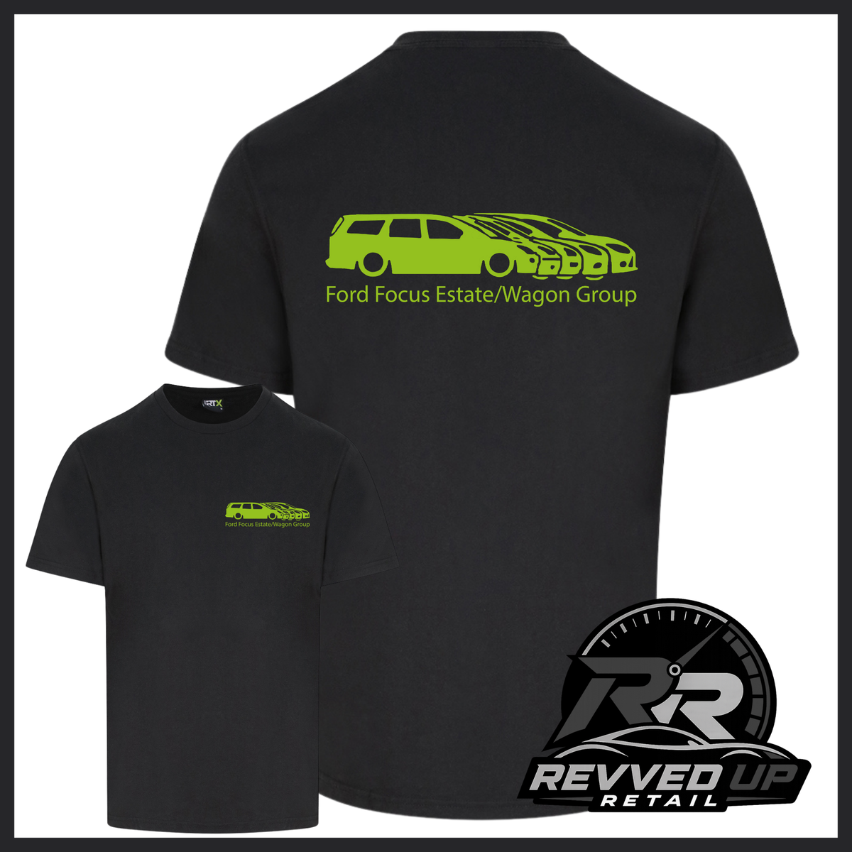 Black short sleeved t-shirt with a printed 'Ford Focus Estate/Wagon group' logo in green with a smaller front t-shirt image with the same logo smaller on left chest area. Shown on a white background with black border and a 'Revved Up Retail' logo in the bottom right corner.