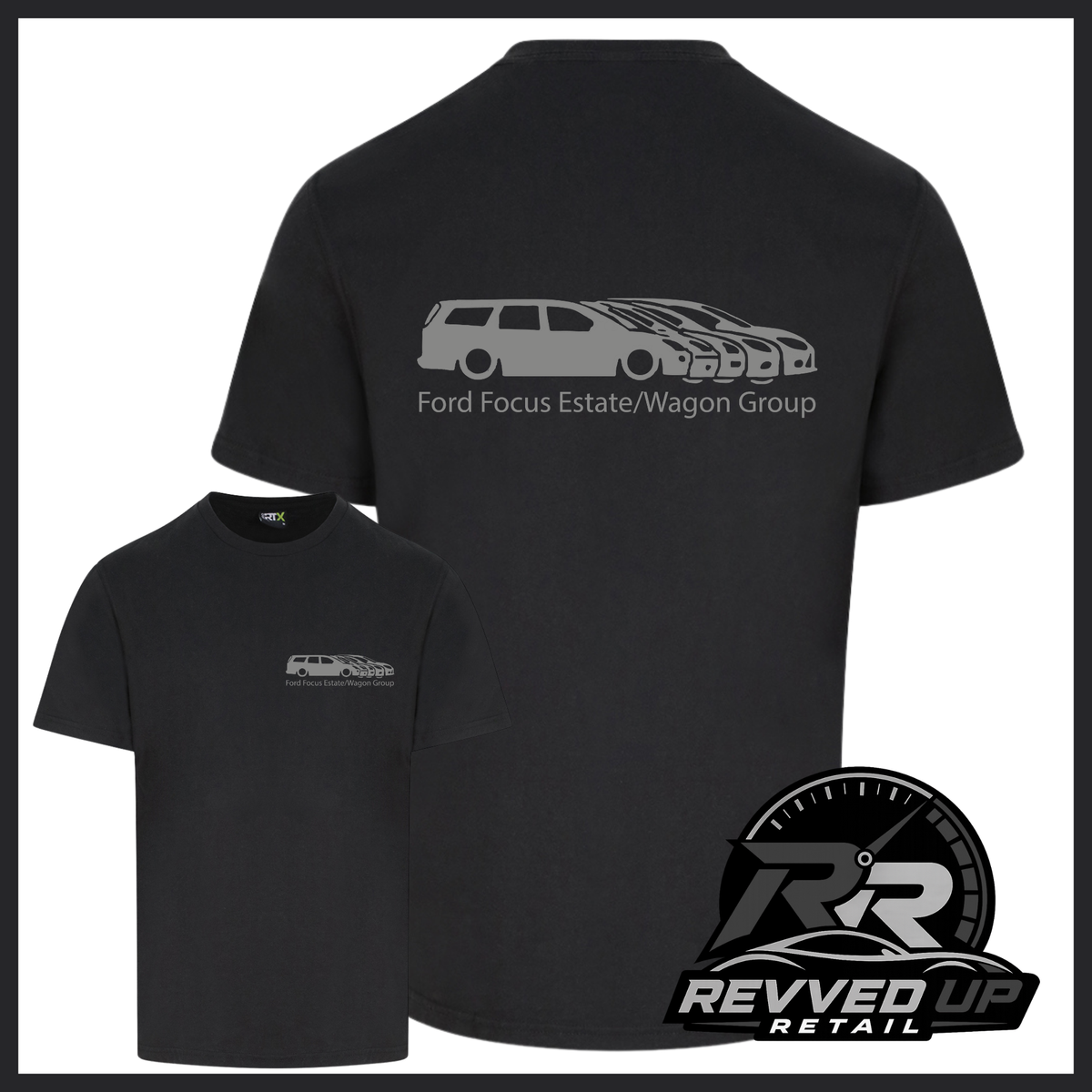 Black short sleeved t-shirt with a printed 'Ford Focus Estate/Wagon group' logo in grey with a smaller front t-shirt image with the same logo smaller on left chest area. Shown on a white background with black border and a 'Revved Up Retail' logo in the bottom right corner.