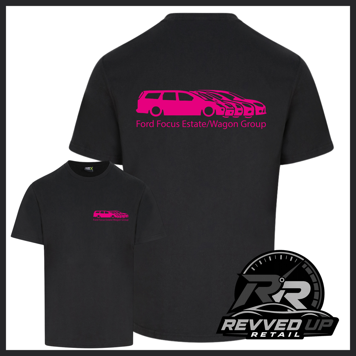 Black short sleeved t-shirt with a printed 'Ford Focus Estate/Wagon group' logo in bright pink with a smaller front t-shirt image with the same logo smaller on left chest area. Shown on a white background with black border and a 'Revved Up Retail' logo in the bottom right corner.