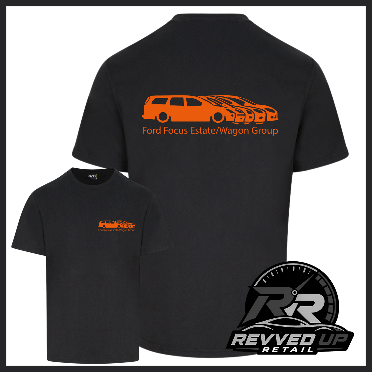 Black short sleeved t-shirt with a printed 'Ford Focus Estate/Wagon group' logo in orange with a smaller front t-shirt image with the same logo smaller on left chest area. Shown on a white background with black border and a 'Revved Up Retail' logo in the bottom right corner.