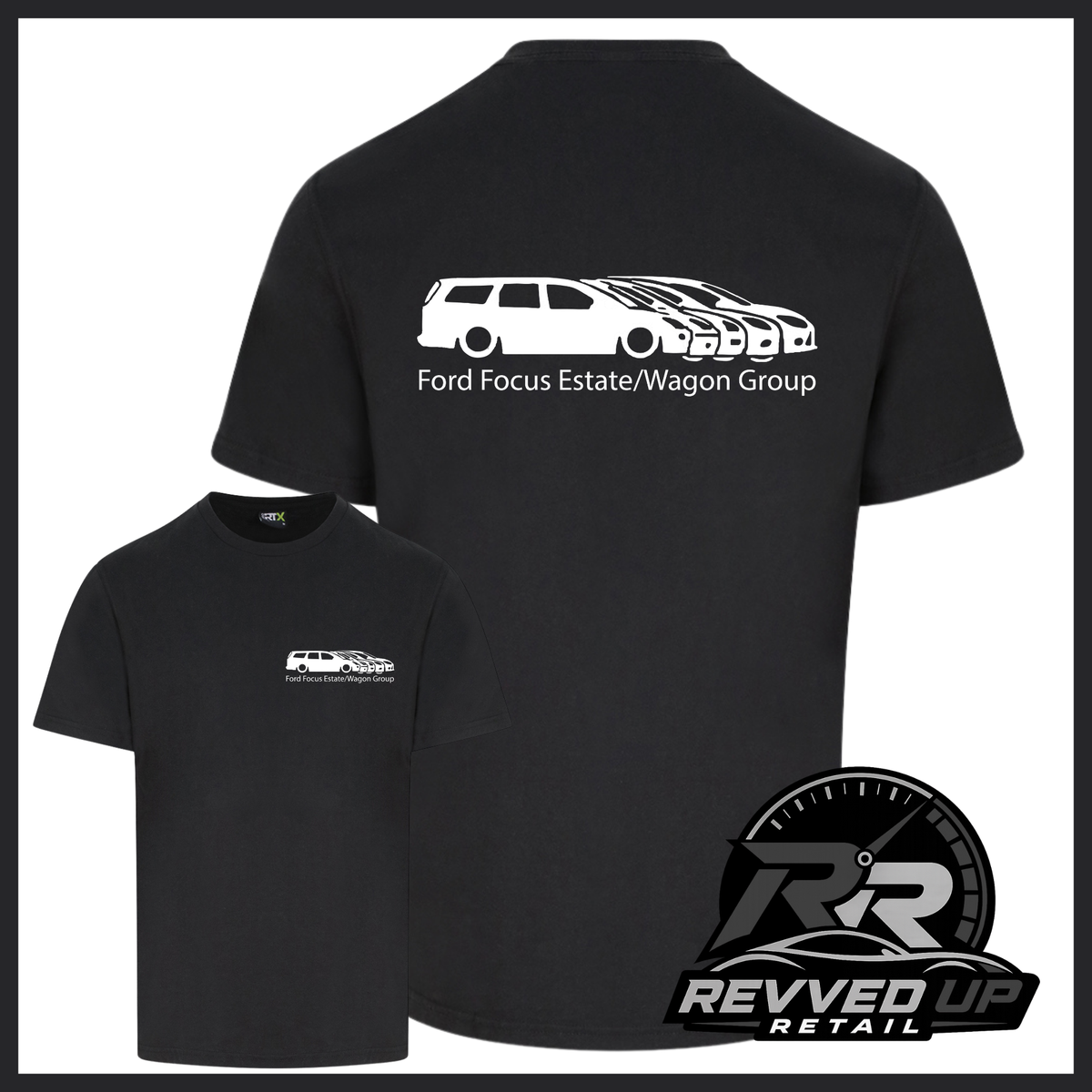 Black short sleeved t-shirt with a printed 'Ford Focus Estate/Wagon group' logo in white with a smaller front t-shirt image with the same logo smaller on left chest area. Shown on a white background with black border and a 'Revved Up Retail' logo in the bottom right corner.