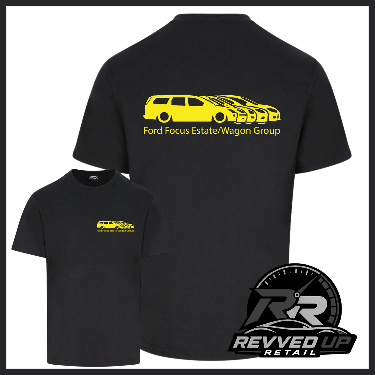 Black short sleeved t-shirt with a printed 'Ford Focus Estate/Wagon group' logo in yellow with a smaller front t-shirt image with the same logo smaller on left chest area. Shown on a white background with black border and a 'Revved Up Retail' logo in the bottom right corner.