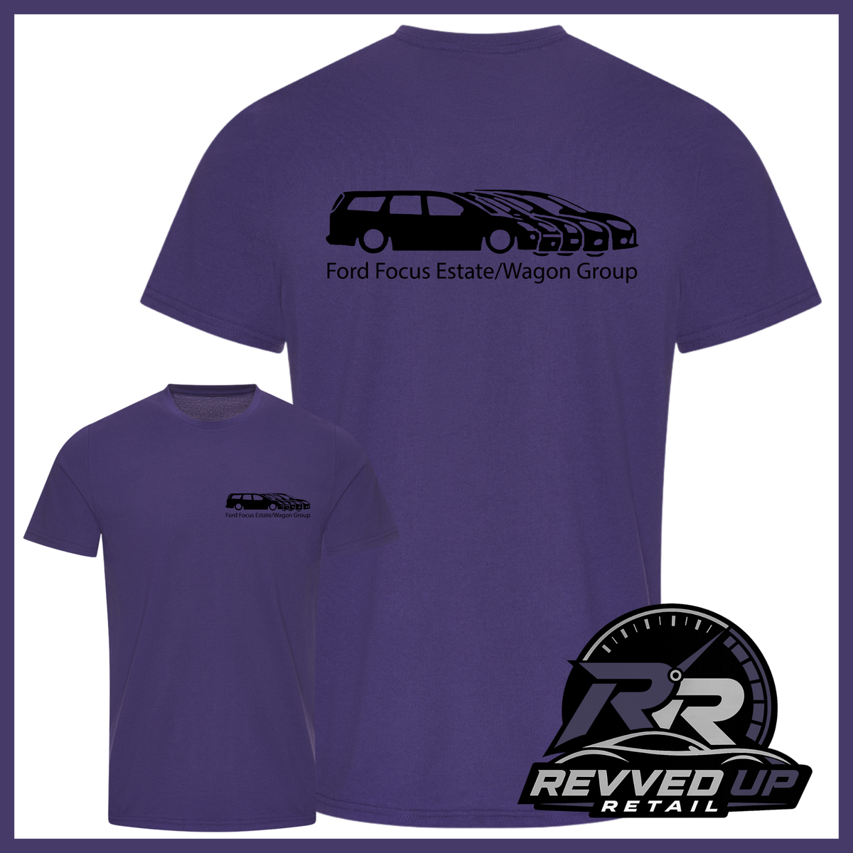 Purple short-sleeve t-shirt shown from the back and front, featuring a black car silhouette and the text 'Ford Focus Estate/Wagon Group' printed on the back. A Revved Up Retail logo is visible in the bottom right corner.