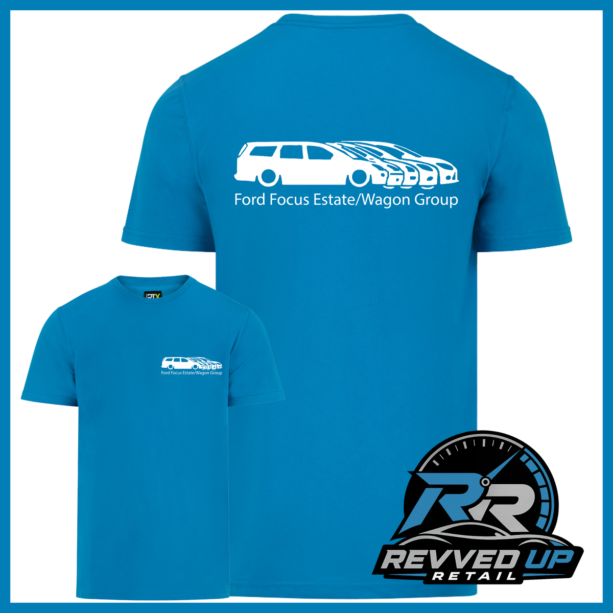 Turquoise blue short-sleeve t-shirt shown from the back and front, featuring a white car silhouette and the text 'Ford Focus Estate/Wagon Group' printed on the back. A Revved Up Retail logo is visible in the bottom right corner.