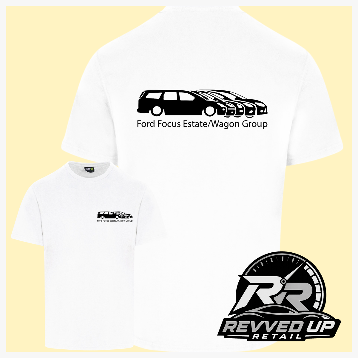 White short sleeved t-shirt with a printed 'Ford Focus Estate/Wagon group' logo in black with a smaller front t-shirt image with the same logo smaller on left chest area. Shown on a light yellow background with white border and a 'Revved Up Retail' logo in the bottom right corner.