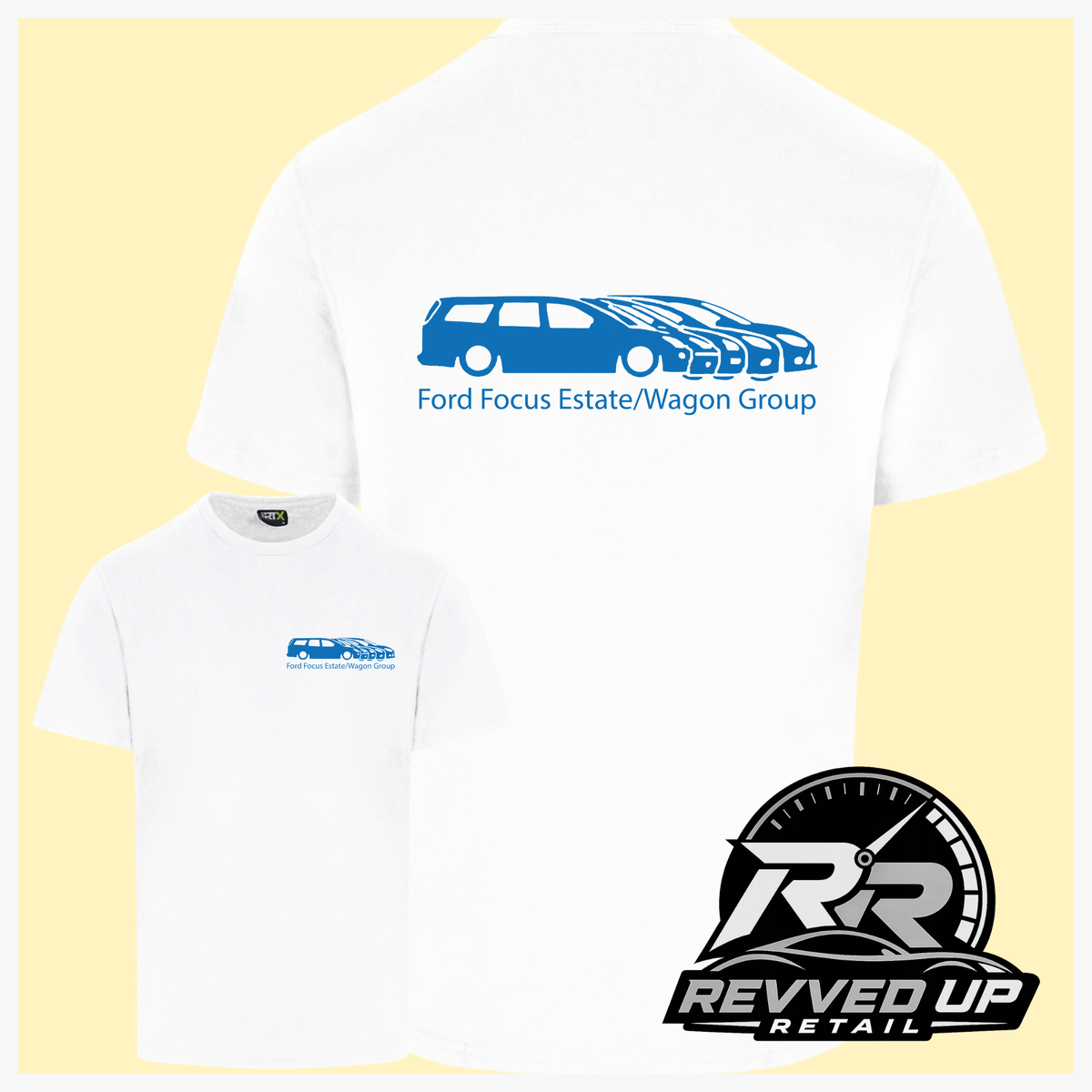 White short sleeved t-shirt with a printed 'Ford Focus Estate/Wagon group' logo in blue with a smaller front t-shirt image with the same logo smaller on left chest area. Shown on a light yellow background with white border and a 'Revved Up Retail' logo in the bottom right corner.