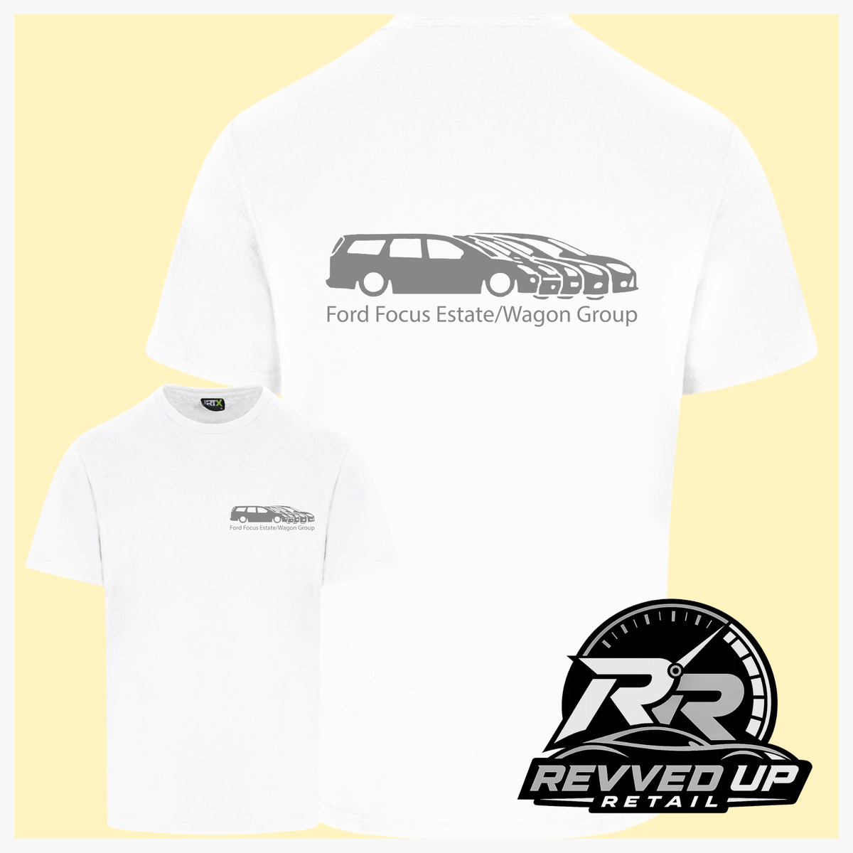 White short sleeved t-shirt with a printed 'Ford Focus Estate/Wagon group' logo in grey with a smaller front t-shirt image with the same logo smaller on left chest area. Shown on a light yellow background with white border and a 'Revved Up Retail' logo in the bottom right corner.