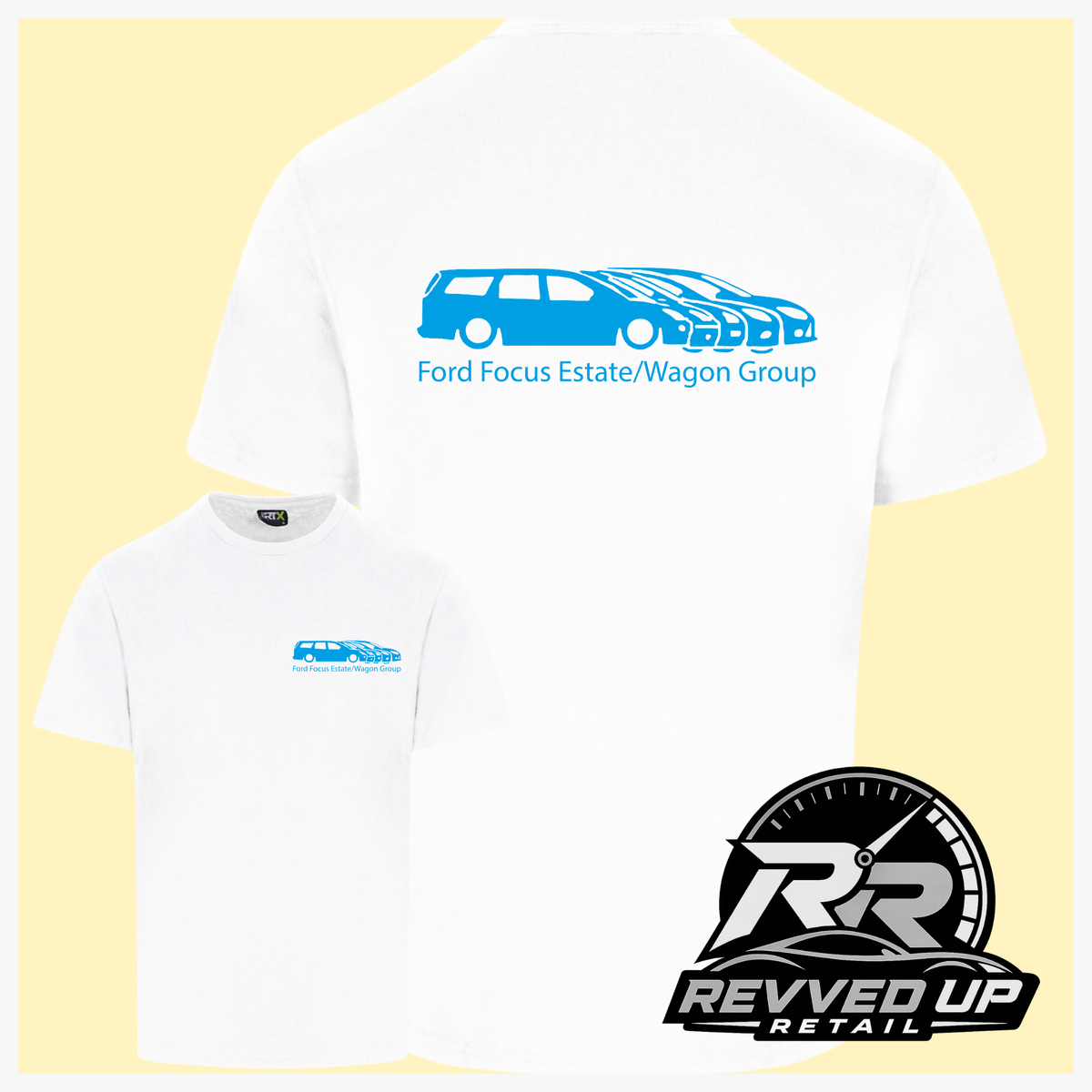 White short sleeved t-shirt with a printed 'Ford Focus Estate/Wagon group' logo in blue with a smaller front t-shirt image with the same logo smaller on left chest area. Shown on a light yellow background with white border and a 'Revved Up Retail' logo in the bottom right corner.