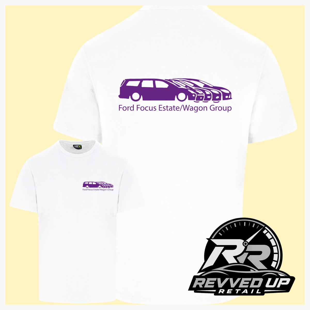 White short sleeved t-shirt with a printed 'Ford Focus Estate/Wagon group' logo in purple with a smaller front t-shirt image with the same logo smaller on left chest area. Shown on a light yellow background with white border and a 'Revved Up Retail' logo in the bottom right corner.