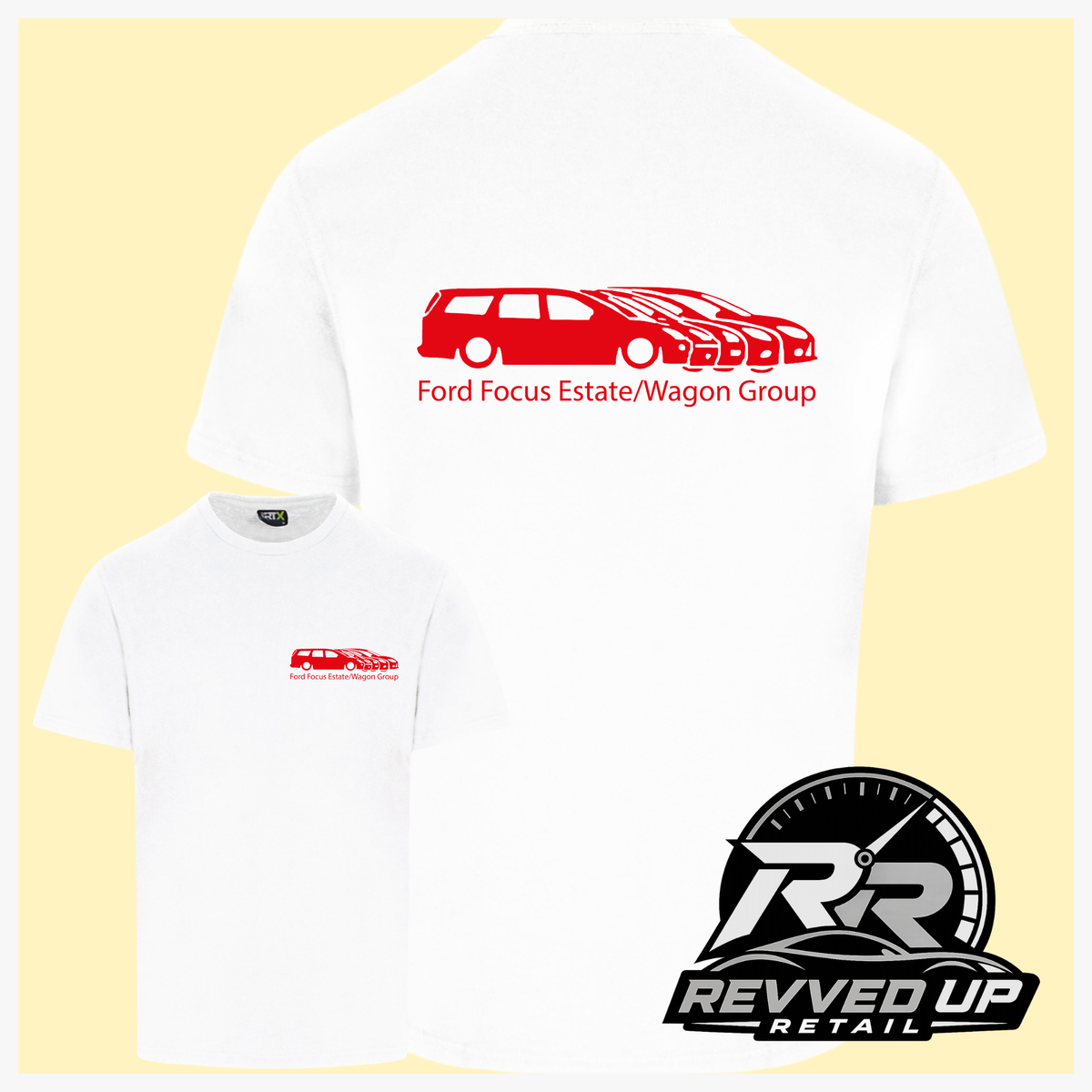 White short sleeved t-shirt with a printed 'Ford Focus Estate/Wagon group' logo in red with a smaller front t-shirt image with the same logo smaller on left chest area. Shown on a light yellow background with white border and a 'Revved Up Retail' logo in the bottom right corner.