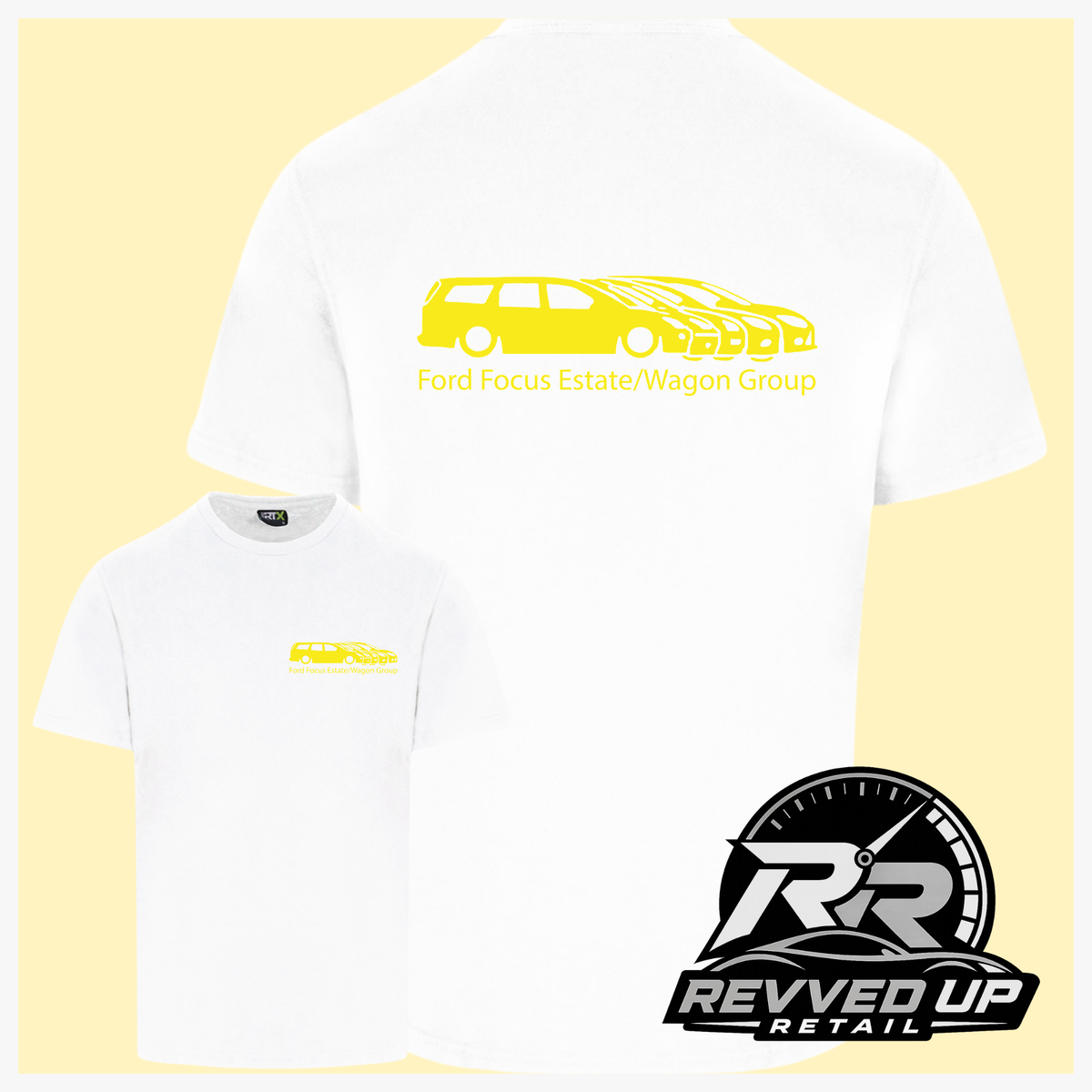 White short sleeved t-shirt with a printed 'Ford Focus Estate/Wagon group' logo in yellow with a smaller front t-shirt image with the same logo smaller on left chest area. Shown on a light yellow background with white border and a 'Revved Up Retail' logo in the bottom right corner.