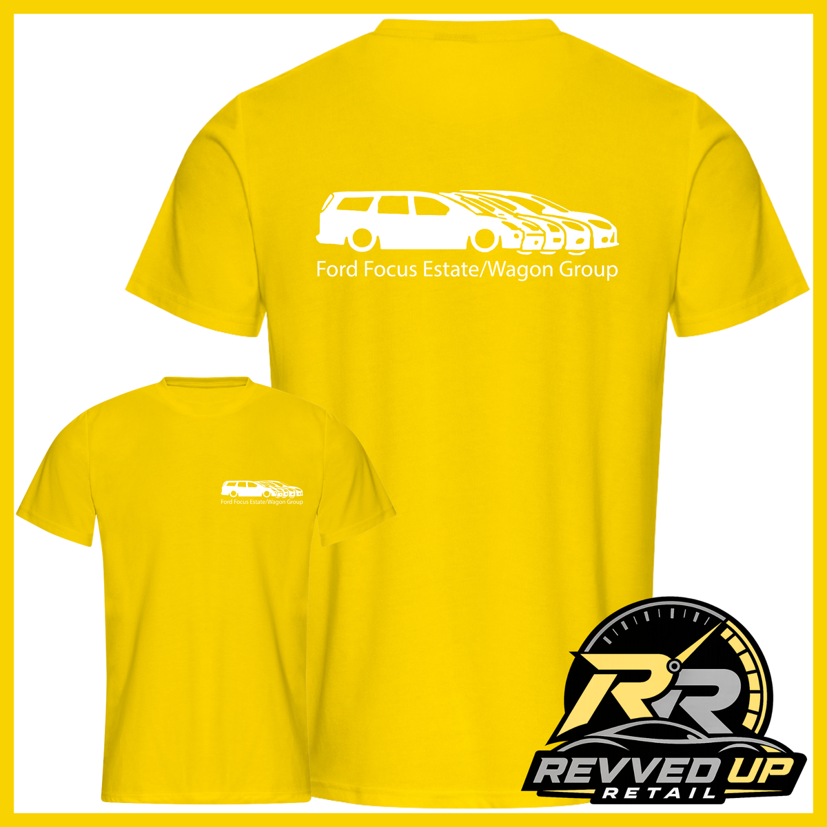 Yellow short-sleeve t-shirt shown from the front and back on a white background with a yellow border. The back has a large white car silhouette and the text 'Ford Focus Estate/Wagon Group' across the center.