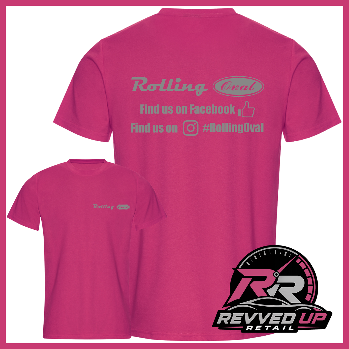 A bright pink t-shirt shown from both front and back on a white background with a pink border. The back features grey text reading 'Rolling Oval' with social media details, and the front has a small matching 'Rolling Oval' logo on the left chest.