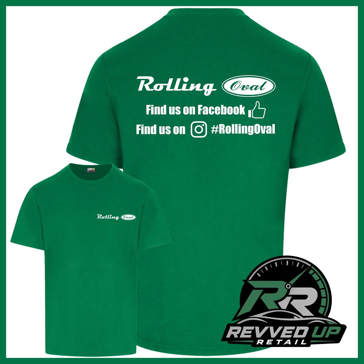 Green short-sleeve t-shirt shown from both front and back on a white background. The back has white text reading 'Rolling Oval' and social media contact info, while the front has a smaller matching chest logo.