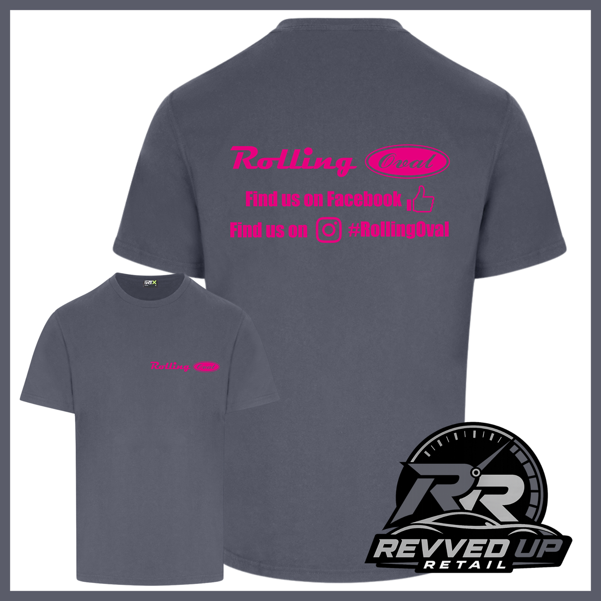 A dark grey t-shirt shown from both front and back views. The back features a pink graphic with the text rolling oval and 'Revved Up Retail' logo in the bottom right corner.