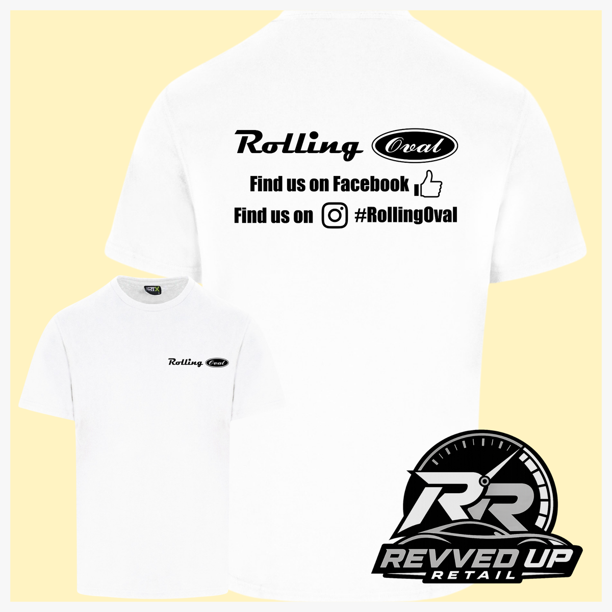 White short sleeved t-shirt with a printed 'Rolling Oval' logo in black with a smaller front t-shirt image with the same logo smaller on left chest area. Shown on a light yellow background with white border and a 'Revved Up Retail' logo in the bottom right corner.