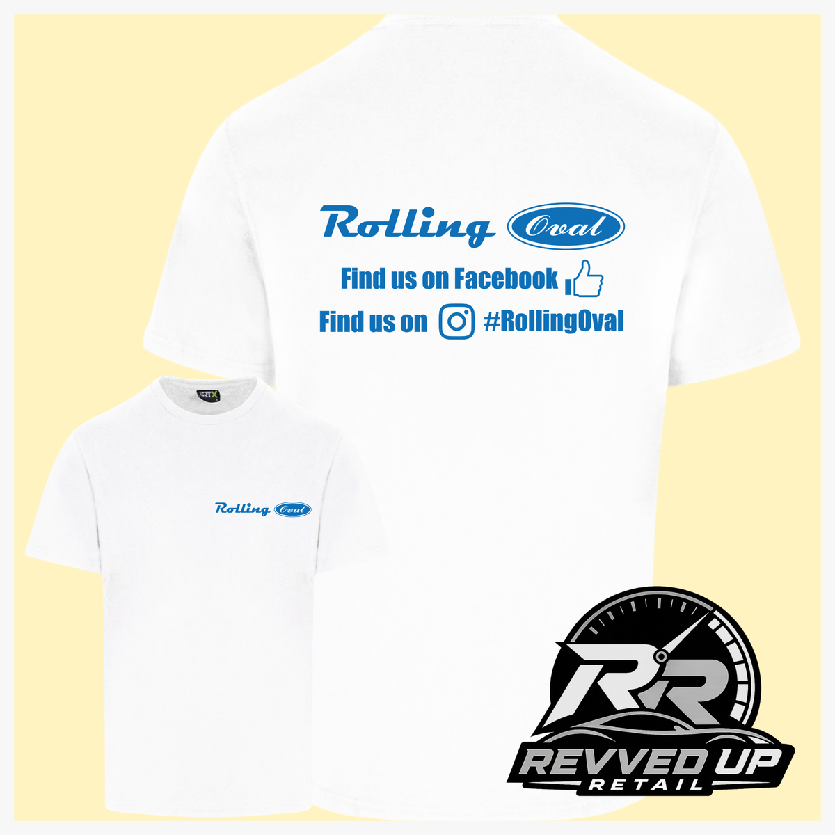 White short sleeved t-shirt with a printed 'Rolling Oval' logo in blue with a smaller front t-shirt image with the same logo smaller on left chest area. Shown on a light yellow background with white border and a 'Revved Up Retail' logo in the bottom right corner.