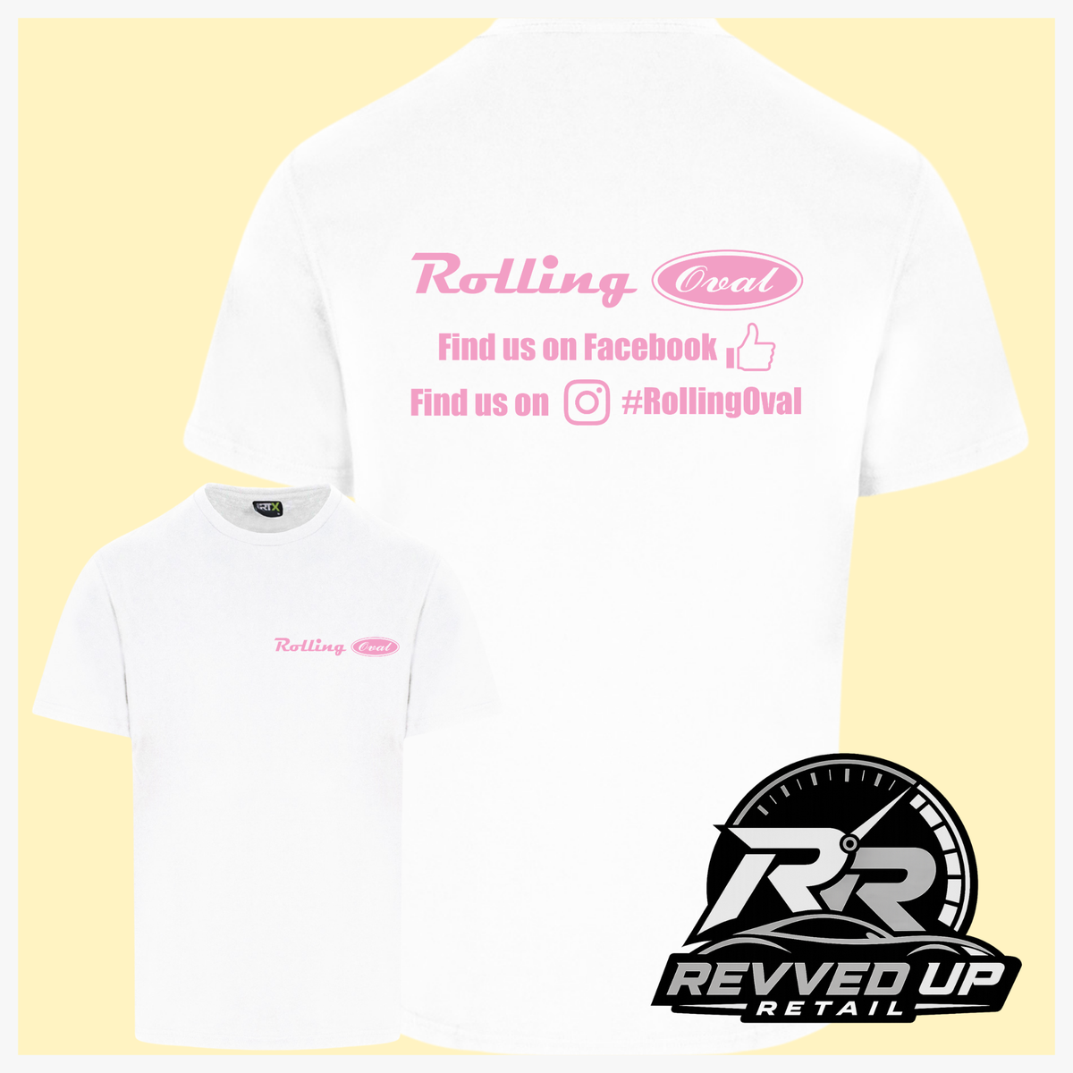 White short sleeved t-shirt with a printed 'Rolling Oval' logo in pink with a smaller front t-shirt image with the same logo smaller on left chest area. Shown on a light yellow background with white border and a 'Revved Up Retail' logo in the bottom right corner.