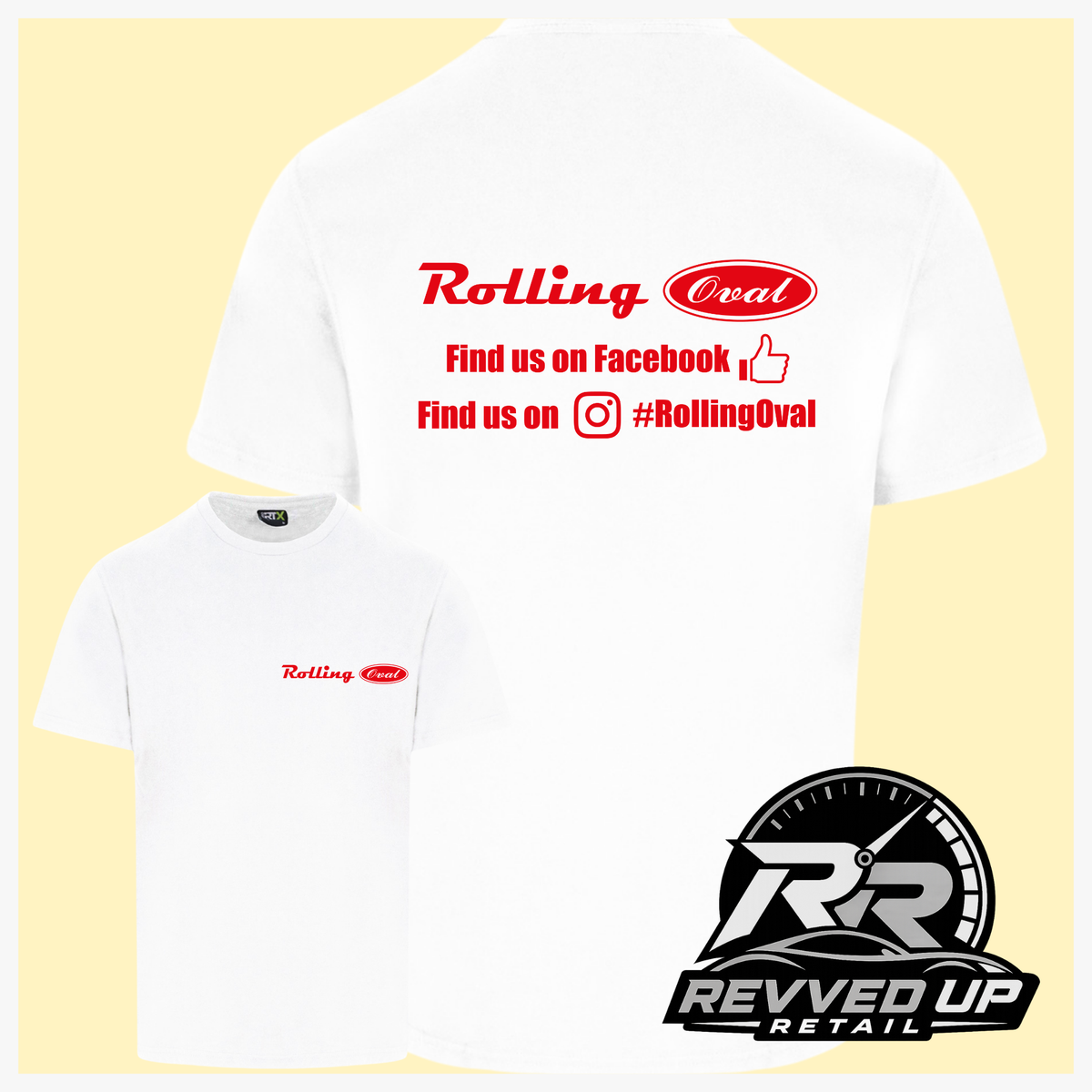 White short sleeved t-shirt with a printed 'Rolling Oval' logo in red with a smaller front t-shirt image with the same logo smaller on left chest area. Shown on a light yellow background with white border and a 'Revved Up Retail' logo in the bottom right corner.