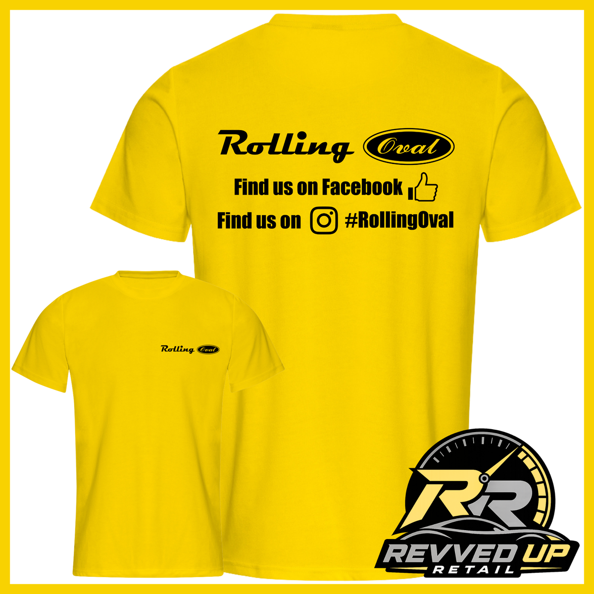 Yellow short-sleeve t-shirt shown from the back and front, with black printed text reading 'Rolling Oval' and social media details on the back, plus a small 'Rolling Oval' logo on the front chest. A Revved Up Retail logo appears in the bottom right corner.