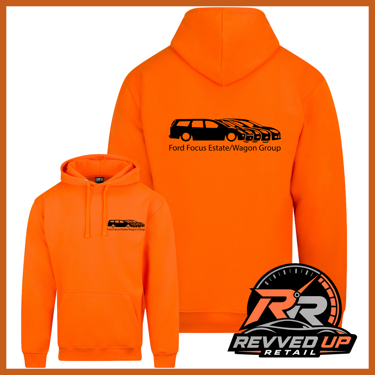 Bright orange pullover hoodies shown from the front and back on a white background, with a black car graphic and the text 'Ford Focus Estate/Wagon Group' printed on the chest and back. A Revved Up Retail logo is displayed in the bottom right corner.