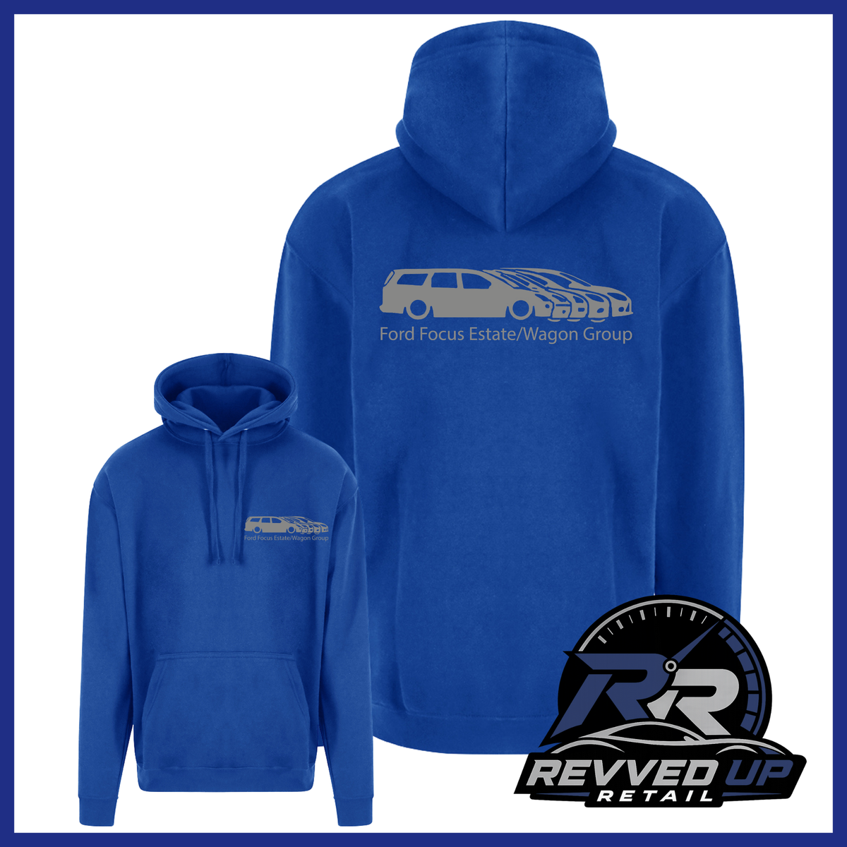Blue pullover hoodies shown from the front and back on a white background, with a gray car graphic and the text 'Ford Focus Estate/Wagon Group' printed on the back. A Revved Up Retail logo appears in the bottom right corner.