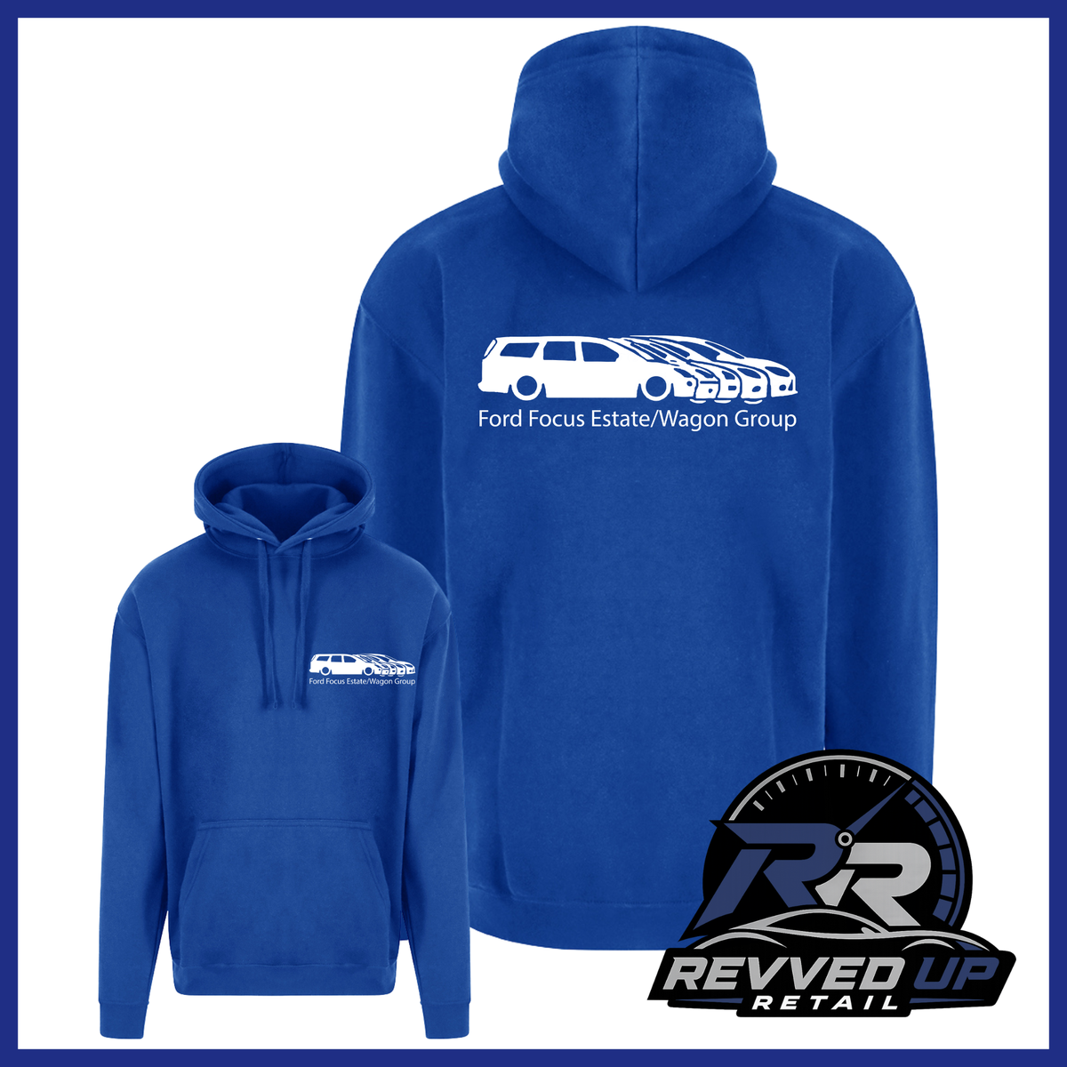 Blue pullover hoodies shown from front and back on a white background, with a white Ford Focus Estate/Wagon Group graphic printed on the chest and back. A Revved Up Retail logo appears in the bottom right corner.