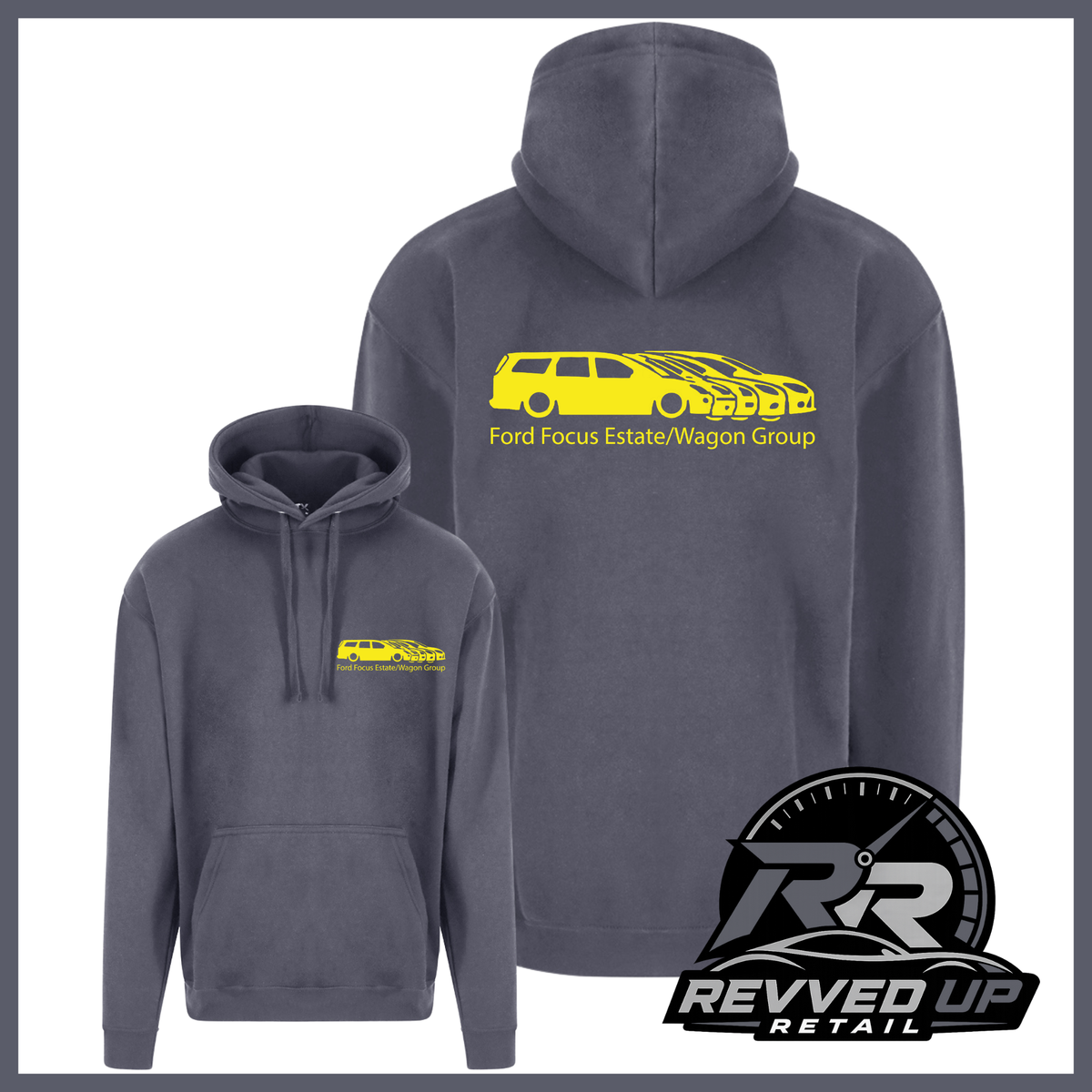 Two views of a dark gray pullover hoodie on a white background, showing a yellow car graphic and 'Ford Focus Estate/Wagon Group' text on the back, and a smaller matching graphic on the front. A Revved Up Retail logo is in the bottom right corner.
