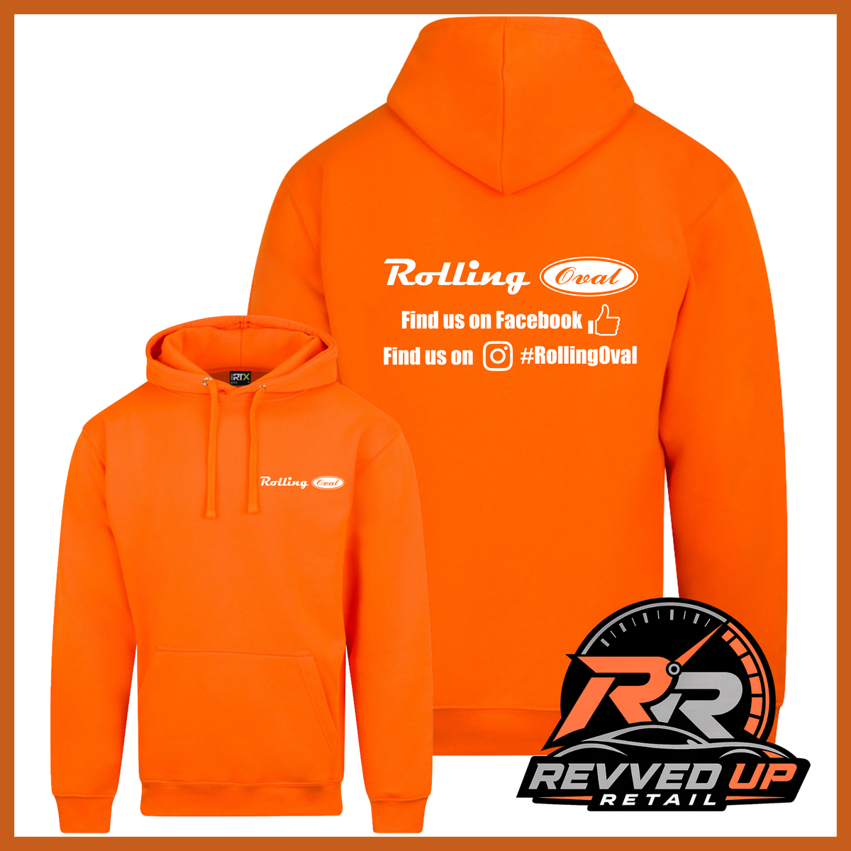 Bright orange pullover hoodie shown from both front and back on a white background, with white printed 'Rolling Oval' branding on the chest and back. A Revved Up Retail logo appears in the bottom right corner.