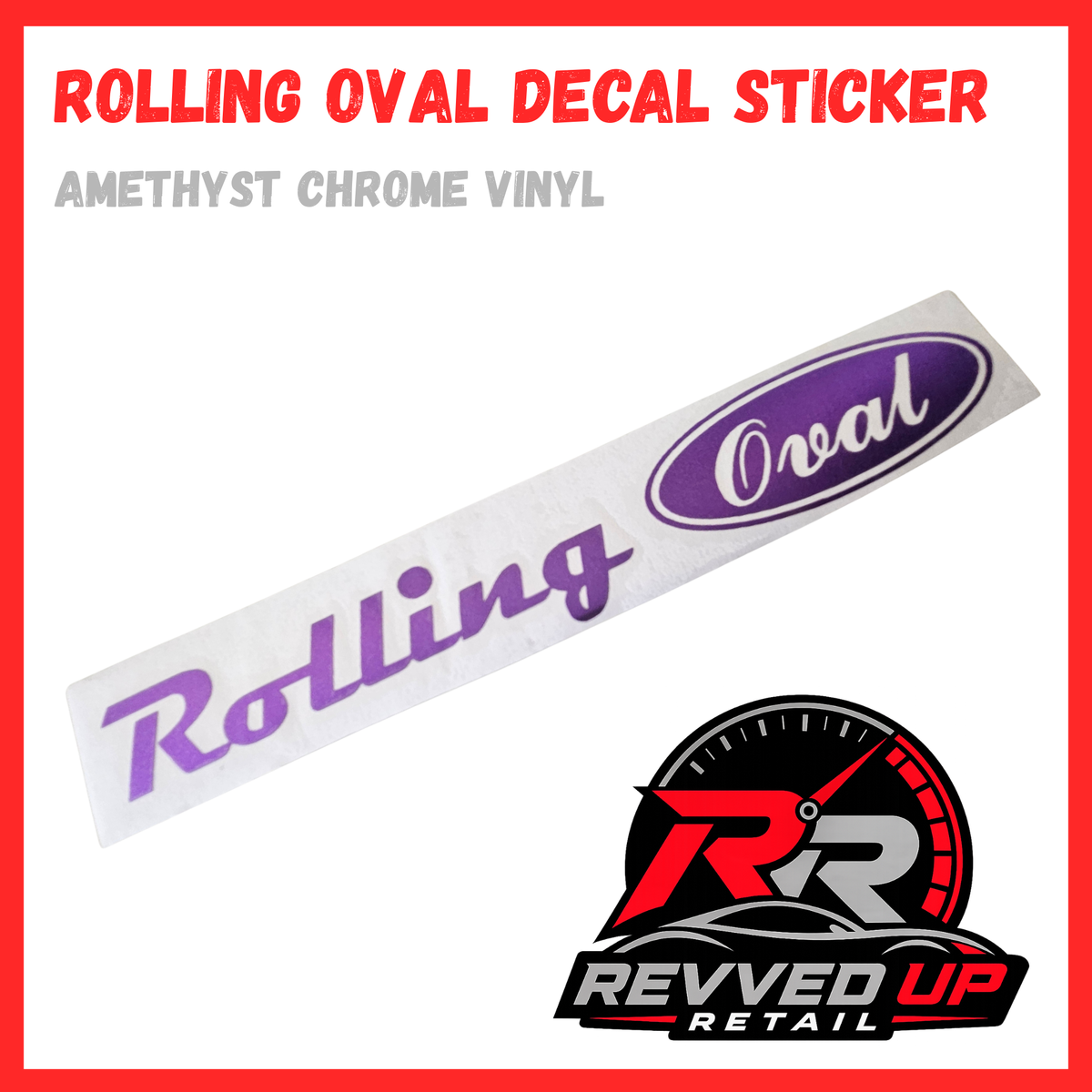 A vinyl decal sticker shown on a white background with red and gray text at the top reading 'ROLLING OVAL DECAL STICKER' and 'AMETHYST CHROME VINYL.' The sticker itself is white with purple script text reading 'Rolling' and a purple oval badge with white script reading 'Oval.