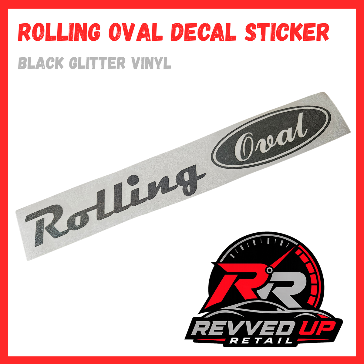 A silver glitter vinyl decal sticker featuring the words 'Rolling Oval' in black script and oval lettering, shown on a white background with a red border. Text at the top reads 'ROLLING OVAL DECAL STICKER' and 'BLACK GLITTER VINYL'.