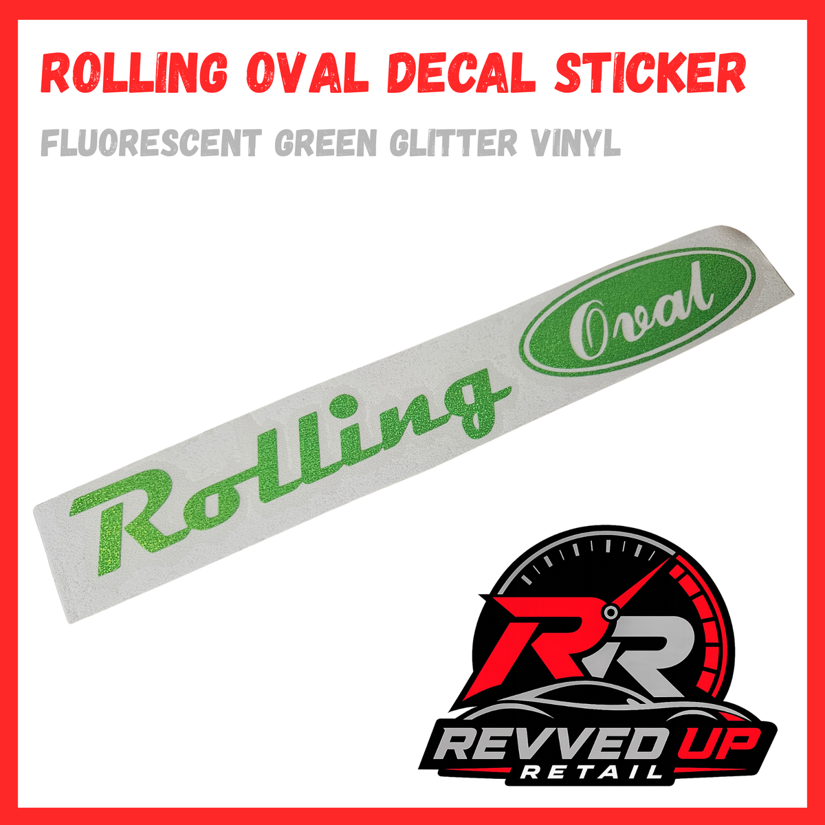 A fluorescent green glitter oval decal sticker with the word 'Rolling' in script and 'Oval' inside an oval, shown on a white background with red and gray text at the top and a Revved Up Retail logo at the bottom.