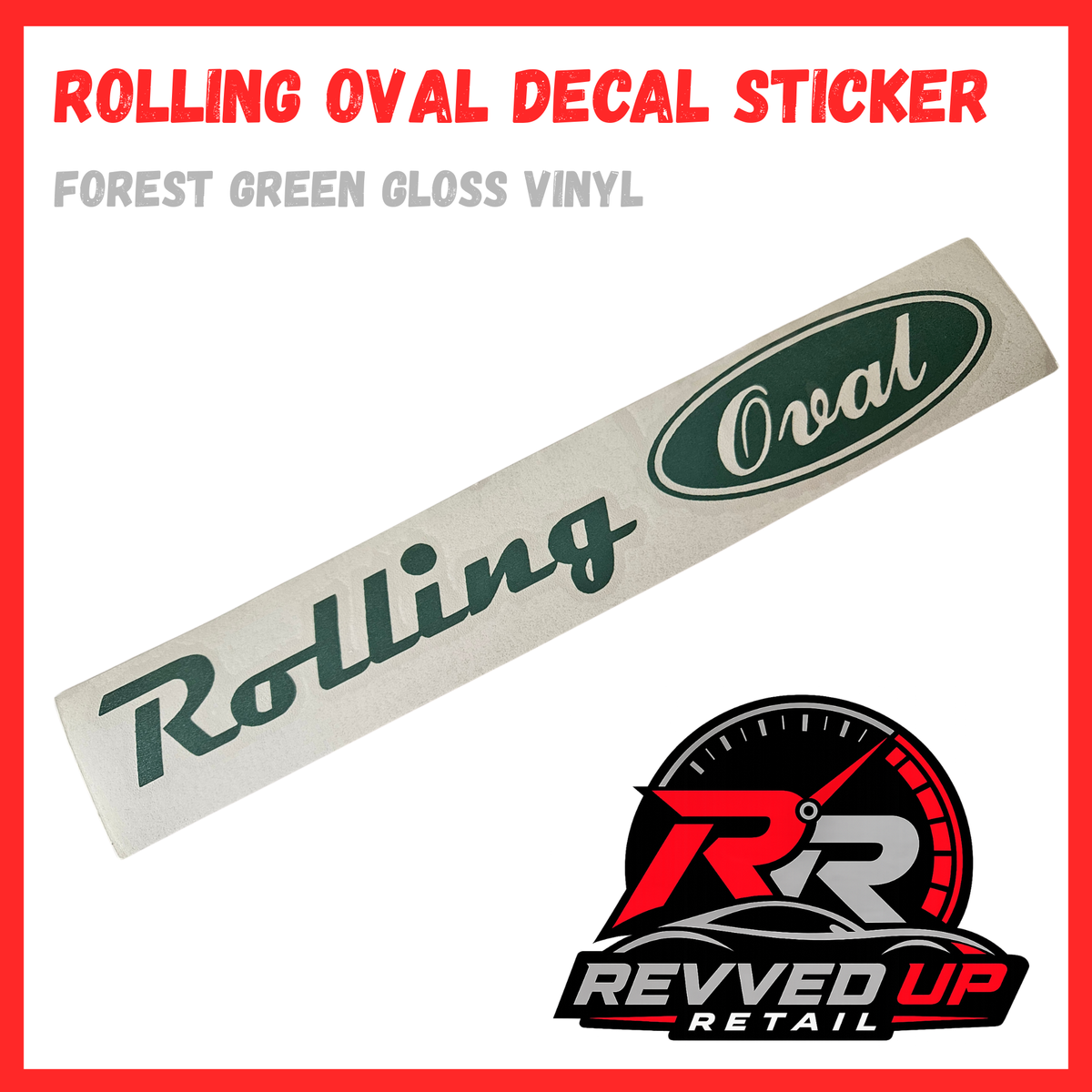 A forest green oval decal sticker with the word 'Rolling' in dark green script on a white rectangular backing, shown on a white background with red border and text reading 'ROLLING OVAL DECAL STICKER' and 'FOREST GREEN GLOSS VINYL'. A Revved Up Retail logo appears in the lower right.