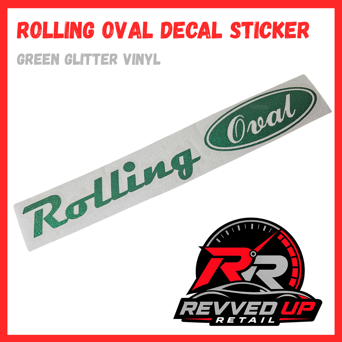 A green glitter oval decal sticker with the word 'Rolling' in green script on a white backing, shown on a white background with red and gray text reading 'ROLLING OVAL DECAL STICKER' and 'GREEN GLITTER VINYL'. A Revved Up Retail logo appears at the bottom right.