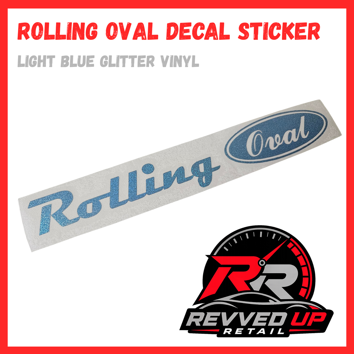 A decal sticker product labeled 'ROLLING OVAL DECAL STICKER' and 'LIGHT BLUE GLITTER VINYL.' The sticker itself is shown diagonally with 'Rolling' in light blue glitter script and an oval 'Oval' section.