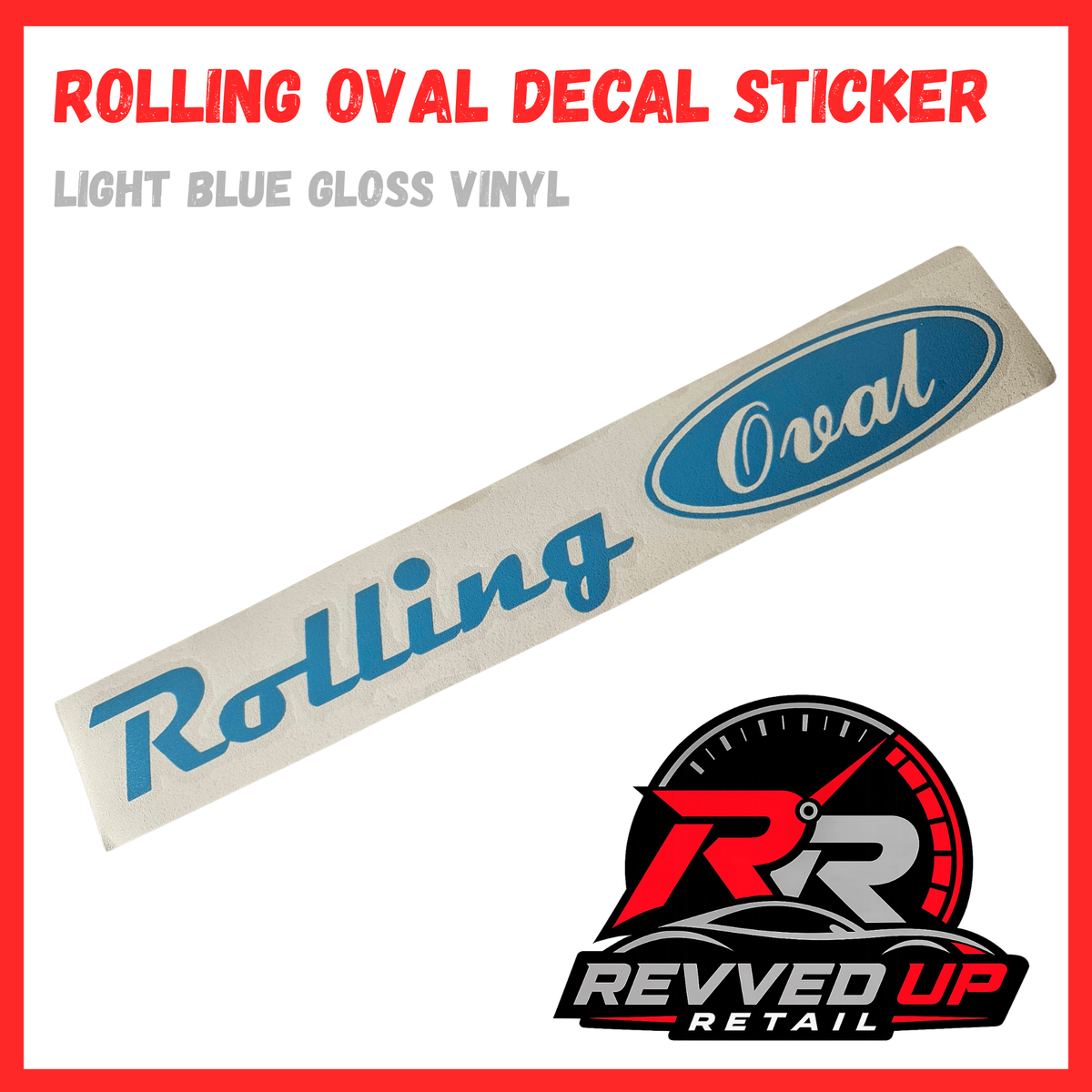 A light blue oval decal sticker with the word 'Rolling' in blue script on a white backing, shown on a white background with red border and text reading 'ROLLING OVAL DECAL STICKER' and 'LIGHT BLUE GLOSS VINYL.' A Revved Up Retail logo appears at the bottom right.