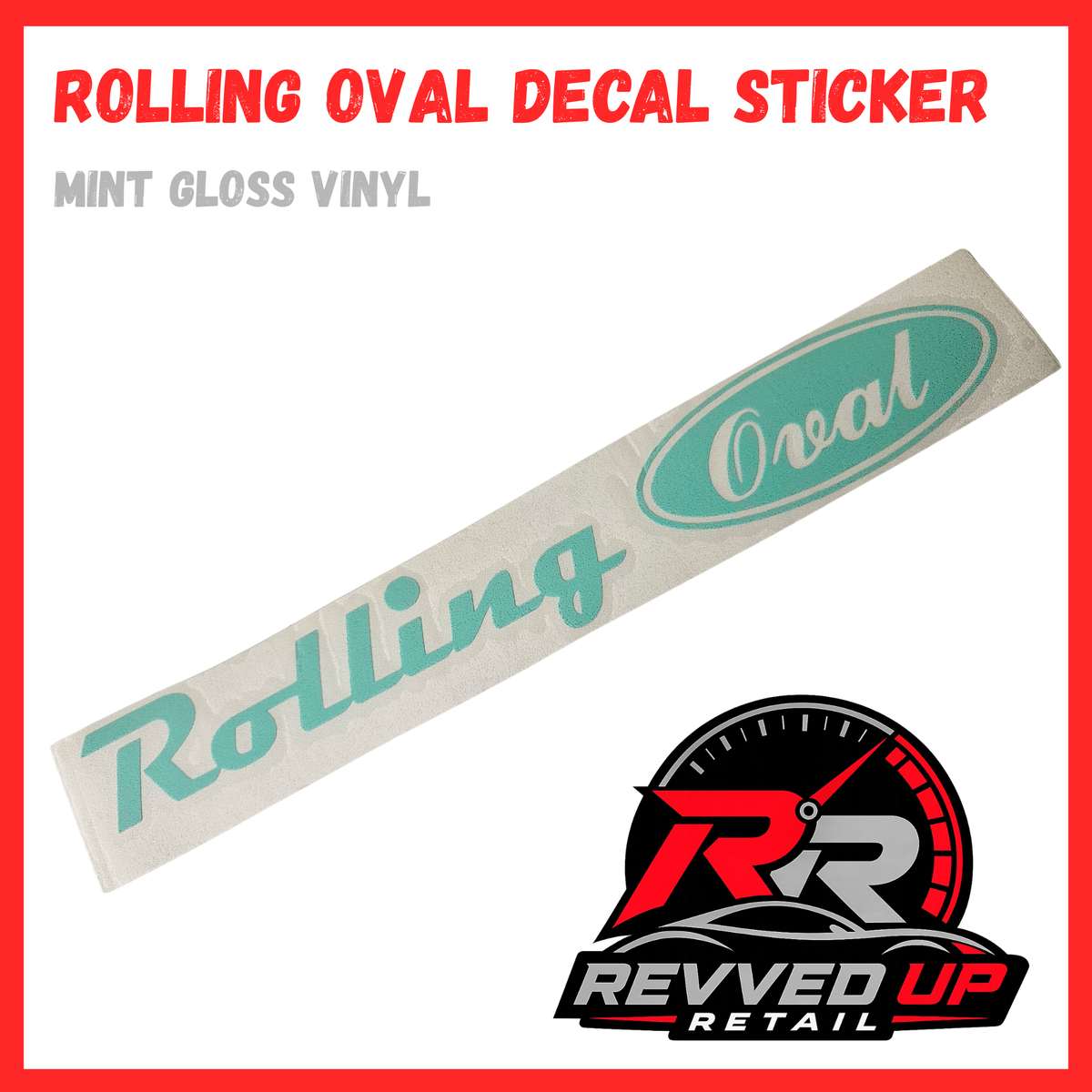 A mint green oval decal sticker with the word 'Rolling' in script, shown on a white backing sheet. The image includes text reading 'ROLLING OVAL DECAL STICKER' and 'MINT GLOSS VINYL' along with a Revved Up Retail logo.