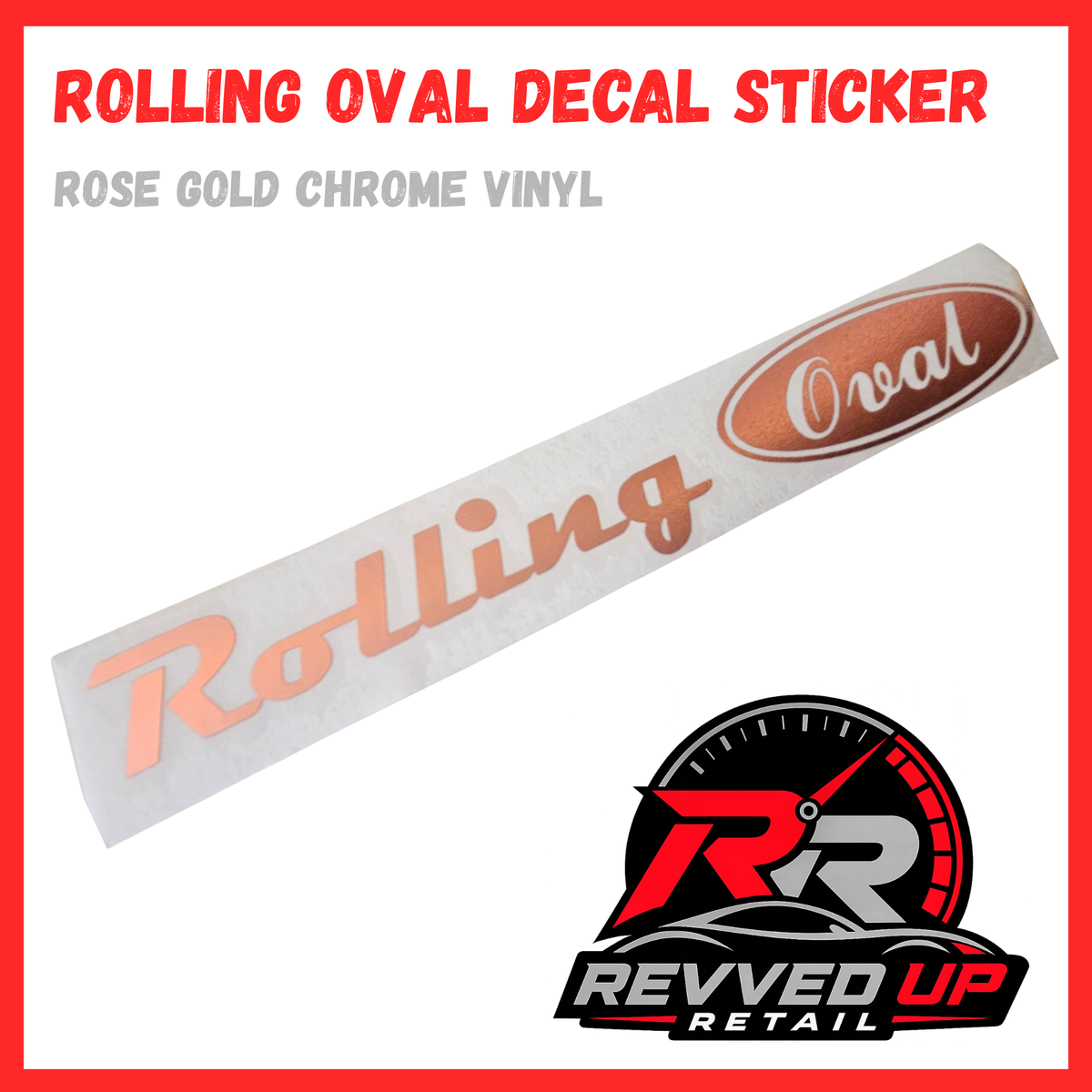 A decal sticker product labeled 'ROLLING OVAL DECAL STICKER' with 'ROSE GOLD CHROME VINYL' text. The sticker itself is shown diagonally with a large cursive 'Rolling' script and an oval 'Oval' badge on a white backing.