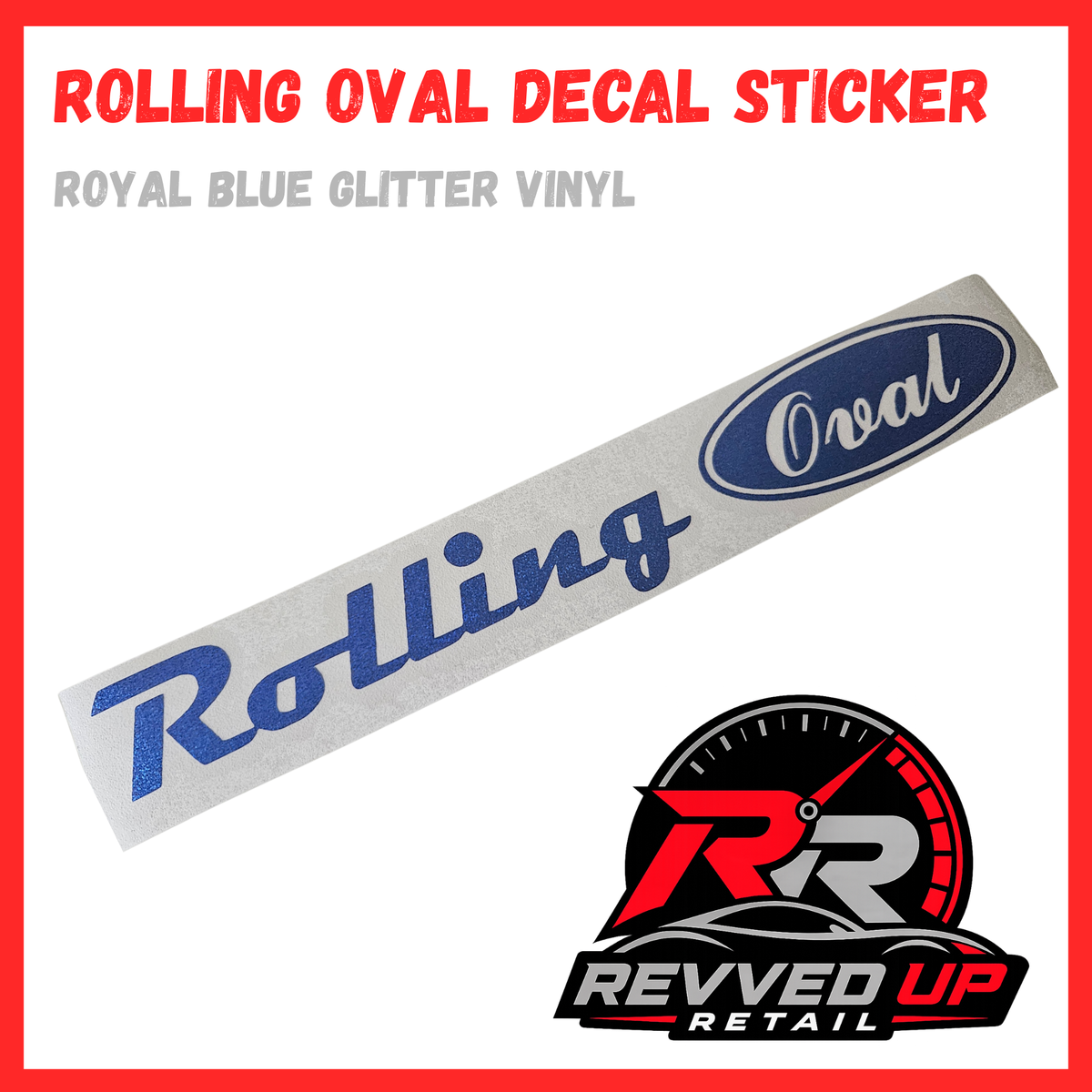 A decal sticker product labeled 'ROLLING OVAL DECAL STICKER' and 'ROYAL BLUE GLITTER VINYL.' The sticker itself is shown diagonally with a silver backing and blue 'Rolling Oval' lettering inside an oval.