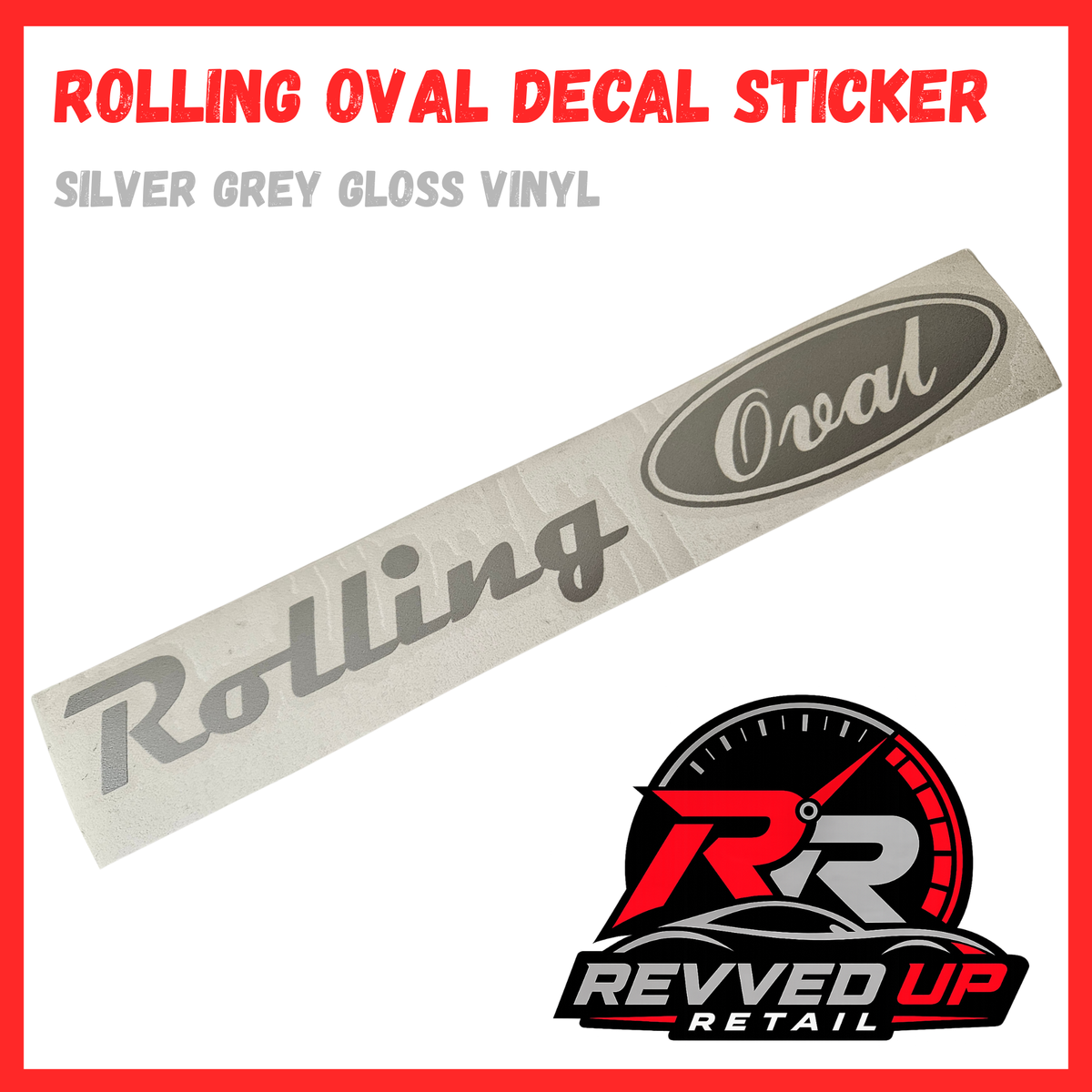 A silver-grey gloss vinyl decal sticker featuring the word 'Rolling' in script and an oval 'Oval' emblem, shown on a white background with red and grey text at the top and a Revved Up Retail logo at the bottom.