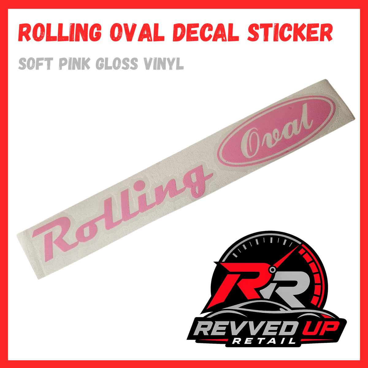 A pink rolling oval vinyl decal sticker on a white background with red and gray text reading 'ROLLING OVAL DECAL STICKER' and 'SOFT PINK GLOSS VINYL'. A Revved Up Retail logo appears at the bottom right.