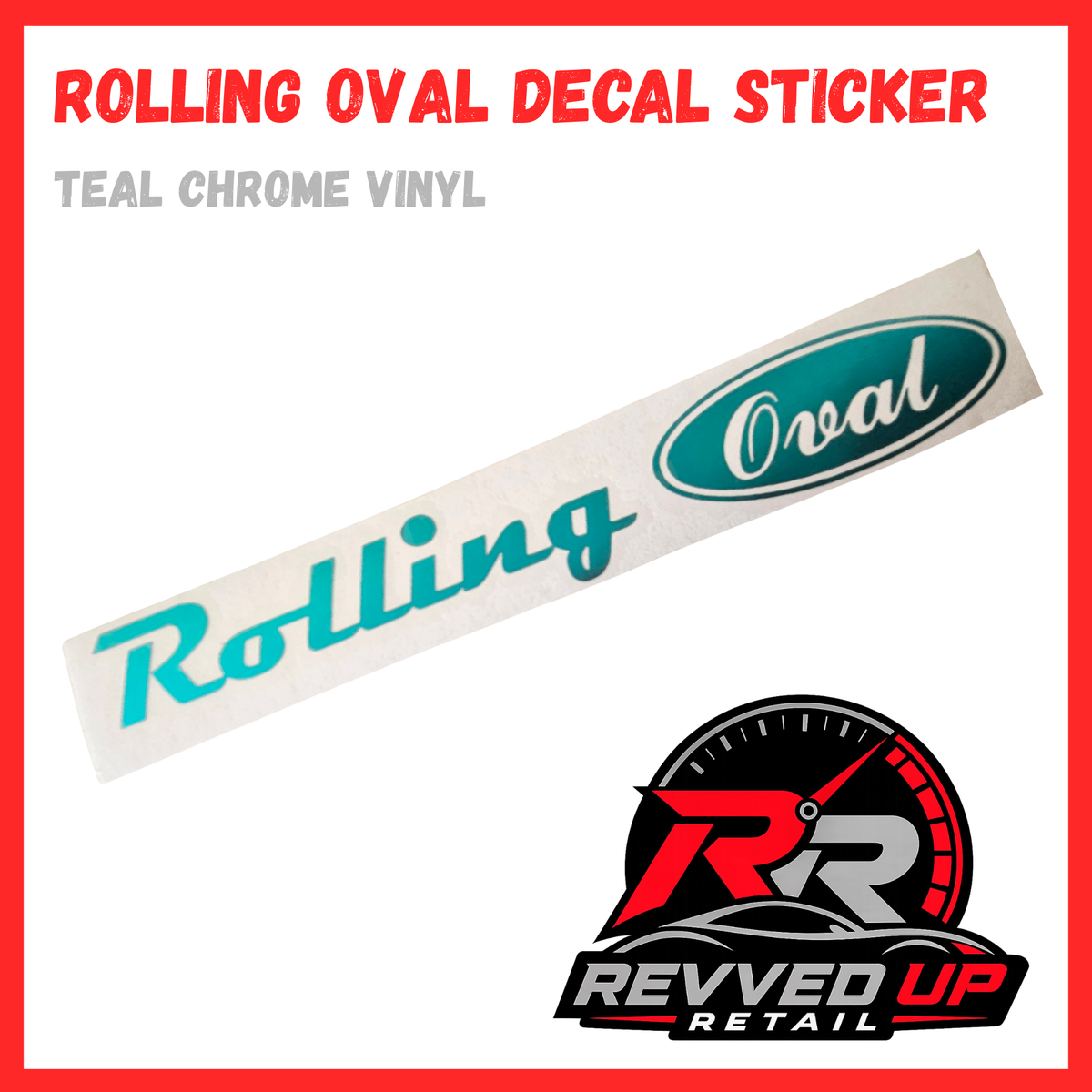 A decal sticker shown on a white background with red border. The sticker is white with teal script reading 'Rolling' and a teal oval logo reading 'Oval'.