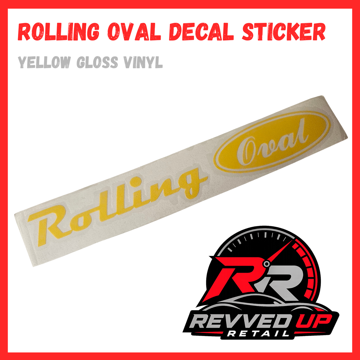 A yellow oval decal sticker with the word 'Rolling' in script, shown on a white background with text reading 'ROLLING OVAL DECAL STICKER' and 'YELLOW GLOSS VINYL.' A Revved Up Retail logo appears in the lower right corner.