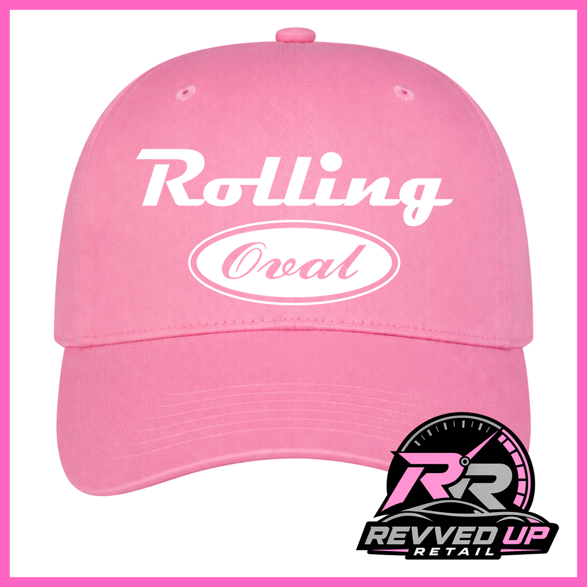 A pink baseball cap with white text reading 'Rolling Oval' on the front, shown on a white background with a pink border and a Revved Up Retail logo in the bottom right corner.