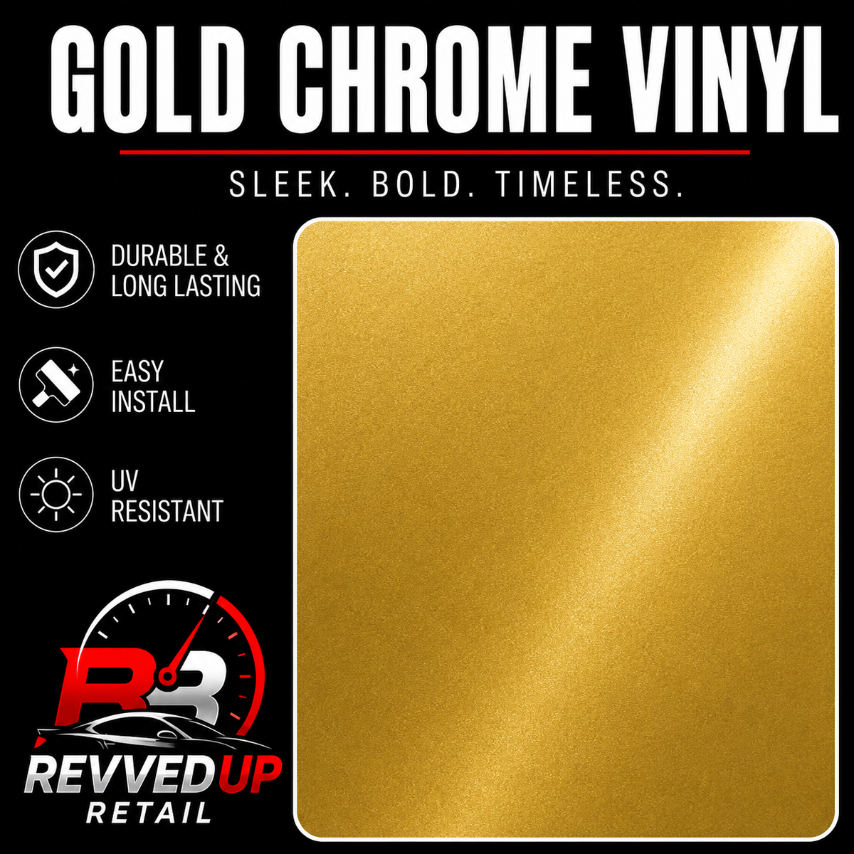 Gold chrome vinyl film sample card on a black background with text reading 'GOLD CHROME VINYL' and feature callouts including durable, long lasting; easy install; UV resistant. Revved Up Retail logo appears at the bottom.