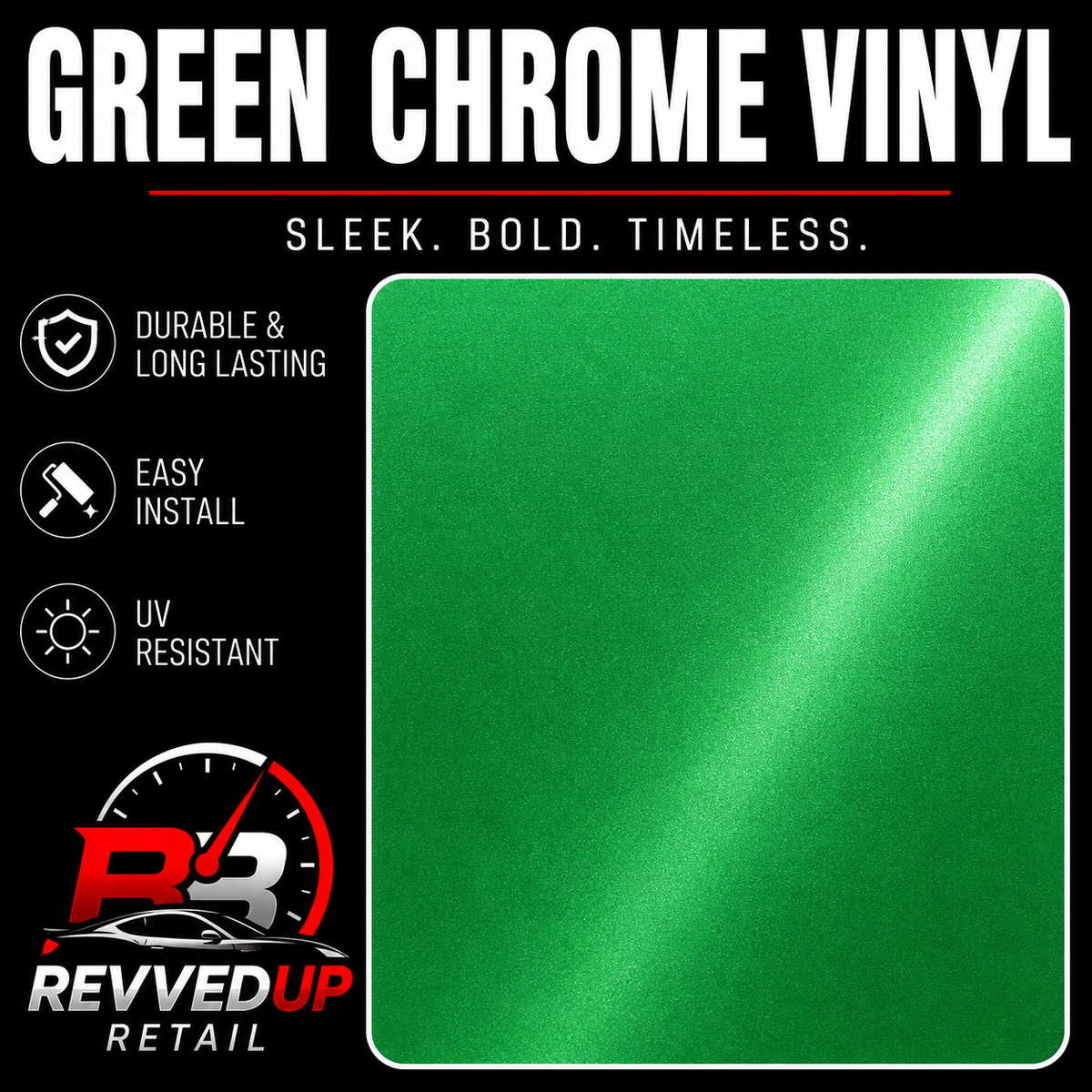 A product graphic for Revved Up Retail showing a sheet of green chrome vinyl film. The left side features white text reading 'GREEN CHROME VINYL' with bullet points highlighting durability, easy installation, and UV resistance, alongside the Revved Up Retail logo.