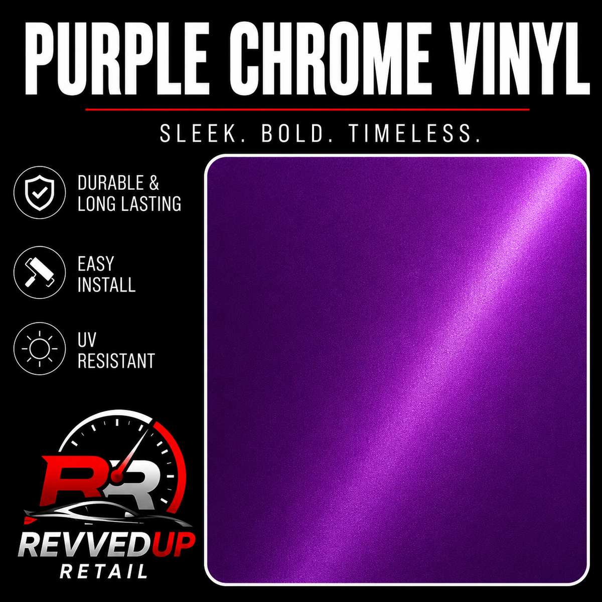 Purple chrome vinyl film swatch on a black background with text reading 'PURPLE CHROME VINYL' and feature icons for durability, easy install, and UV resistance. Revved Up Retail logo appears at the bottom.