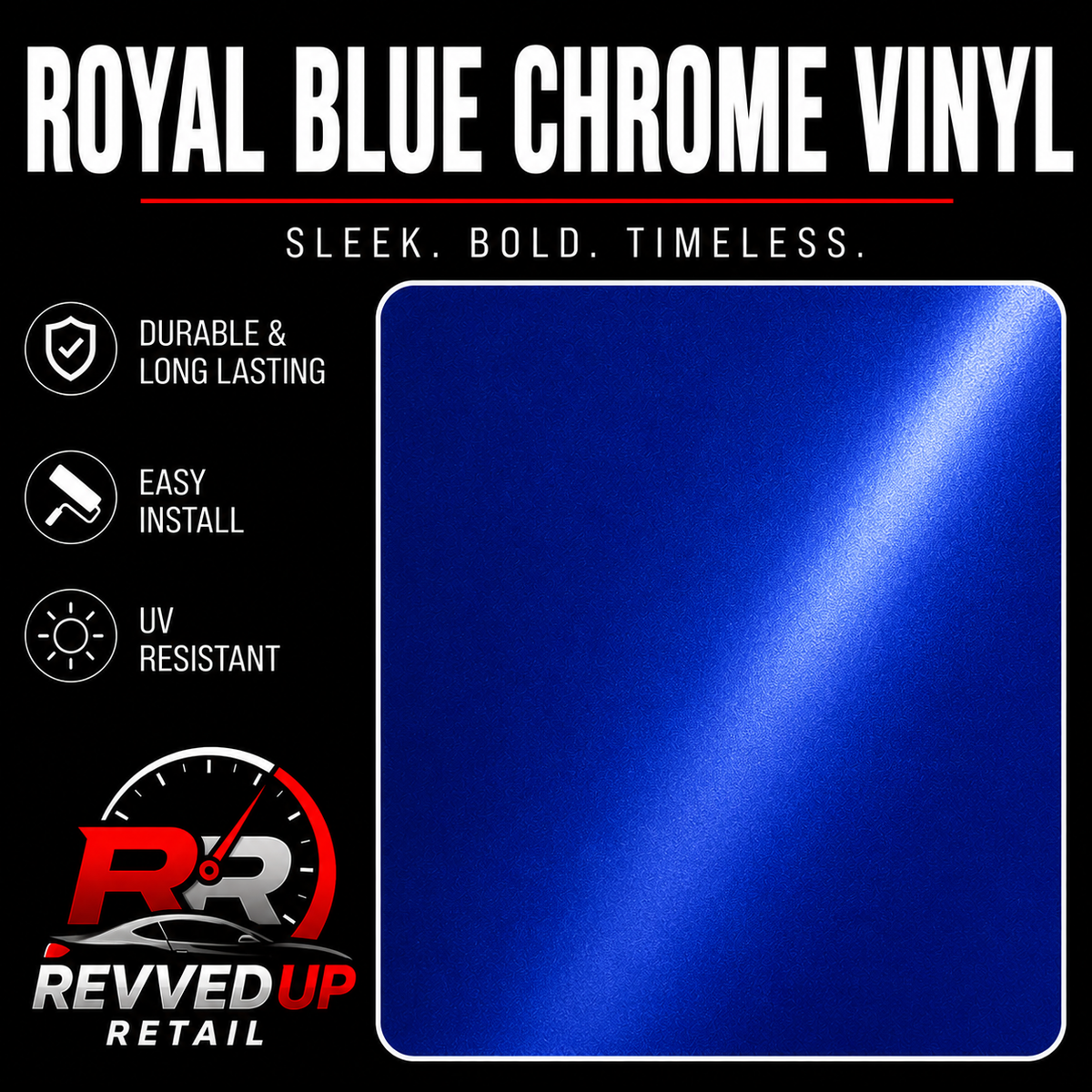 A promotional graphic for 'Royal Blue Chrome Vinyl' by Revved Up Retail, showing a square sample of the blue chrome material on a black background with feature callouts.