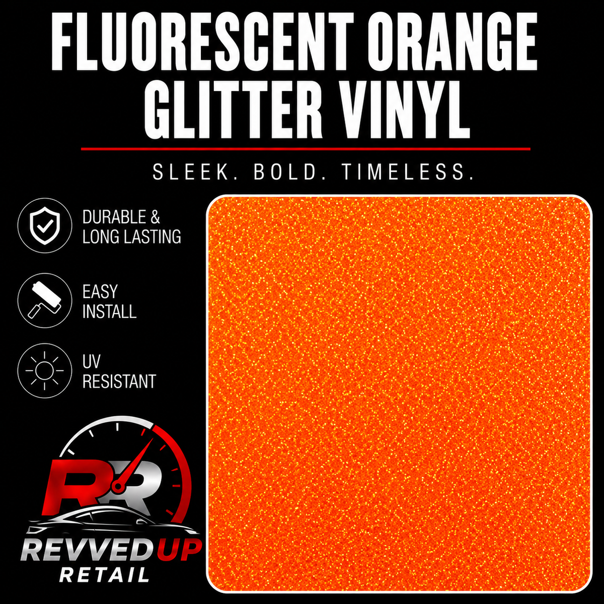 Promotional graphic for fluorescent orange glitter vinyl, showing a large square sample of the textured orange material on a black background with product name text, feature icons, and the Revved Up Retail logo.