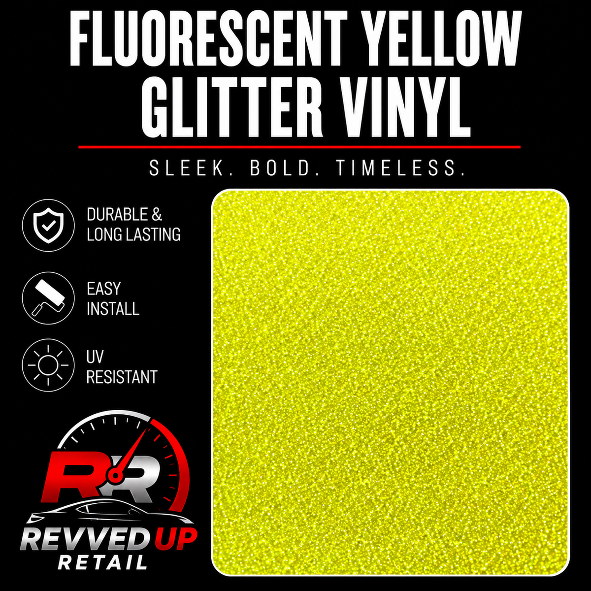 Promotional graphic for fluorescent yellow glitter vinyl, showing a large square sample of the glittery yellow material on a black background with text reading 'FLUORESCENT YELLOW GLITTER VINYL' and feature callouts. Revved Up Retail logo appears at the bottom left.